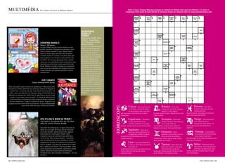 MultiMédia                                    par Fabien cecchini et Mélissa Idbazzi                                                                 entre 2 cours, campus mag vous propose un moment de détente mais aussi de réflexion ! ce mois-ci,
                                                                                                                                                   remplissez notre grille de mots fléchés et retrouvez toutes les réponses sont sur www.planetecampus.com




                                                                                                   bienvenue
                                                                                                   Dans le
                                                                                                   chaos
                                                                                                   Warhammer 40.000 : Dawn
                                                                                                   of War ii - Chaos Rising,
                                                                                                   chez THQ, sur PC, environ
                                              cooKinG mama 3
                                                                                                   30euros, HHHH
                                              Editeur : 505 games
                                                                                                   Avis aux fans de Warhammer
                                              Le plus célèbre jeu de cuisine revient sur vos
                                                                                                   40000 : les petits gars de
                                              petites consoles ! préparez vos couteaux, votre
                                                                                                   chez Relic Entertainment
                                              fouet et faites chauffer le four, Mama revient
                                                                                                   nous servent comme à
                                              dans un nouvel opus avec plein de nouvelles
                                                                                                   l’accoutumée une extension
                                              recettes hautes en couleur. Les petits plats que
                                                                                                   de qualité, qui ne nécessite
                                              vous préparez sont de plus en plus proches de
                                                                                                   pas le jeu original pour
                                              la réalité. un nouveau gameplay plus travaillé
                                                                                                   fonctionner qui plus est.
                                              mais avec une simplification des explications des
                                                                                                   chaos Rising offre donc une
                                              missions qui rend notre cuisine peut-être trop
                                                                                                   campagne solo détonante
                                              facile. Malgré son léger manque de complexité,
                                                                                                   teintée par la corruption du
                                              voici un jeu qui redonnera de l’espoir à tous les
                                                                                                   chaos, ainsi qu’une quantité
                                              cuistots déchus qui adorent pourtant cuisiner,
                                                                                                   non négligeable d’ajouts pour
                                              comme moi !
                                                                                                   le multijoueur. De nouvelles
                                                                                                   cartes, des unités en plus,
                                                                                                   deux héros inédits et une
                                                Just Dance                                         armée supplémentaire, ça fait
                                  Editeur Nintendo HHH étoiles                                     toujours plaisir ! Le tout mis
                                                                                                   en valeur par une réalisation
Êtes-vous prêt à avoir la fièvre du samedi soir ? Mieux que John                                   de bonne facture, et surtout,
Travolta lui-même, affrontez vos amis pour devenir le King de la                                   disponible à un prix plus que
   danse. Non, ne pensez pas que Just Dance est un jeu pour les                                    raisonnable. Que demande le
  filles : avec une sélection de chansons allant de Fat Boy slim à                                 peuple ?
 Blondie, en passant par calvin Harris, Iggy pop ou encore cindy
  Lauper, il y en a pour tous les goûts. Le niveau de difficulté est
   aussi varié que le nombre de tubes proposé, de quoi satisfaire
  les plus endurants ! Jusqu’à 4 joueurs en direct, organisez vos
propres tournois entre amis ou en famille. un jeu indispensable
                    dans votre collection pour animer vos soirées.
                                                                                                                                                       cancer : Que de projets en                     Balance : Vous êtes                         Poisson : Vous êtes



                                                                                                                                    hoRosCope
                                                                                                                                                      ce moment, prenez le temps                     comme un tournesol, heureux                    morose, mais vous ne vous
                                                                                                                                                      de les analyser une à une pour                 quand il y a du soleil et                      laissez pas aller,
                                                                                                                                            que vous vous concentriez sur la plus          boudeur quand il pleut, régulariser un peu   heureusement, vous êtes sur la bonne
                                                                                                                                            importante                                     cette humeur.                                voie, ne laissez pas tomber.

                                              Gta n’a Qu’à bien se tenir !                                                                             capricorne : Vous êtes                         scorpion : Vous vous                        Vierge : Vous allez faire
                                              Just Cause 2, chez Square Enix, sur PS3, Xbox                                                            un peu stressé (e ) en ce                     sentez mal dans votre peau, et                une rencontre qui va
                                              360 et PC, environ 70 euros, HHHH                                                                        moment, pourtant il n’y a pas                 ça ne va pas aller en                         bouleverser votre avenir, ne
                                                                                                                                            de quoi, relaxez vous, ça vous fera du bien.   s’arrangeant, secouez vous, faites un        passez pas à coté, vous pourrez le
                                              Vous êtes Rico Rodriguez, un agent très spécial                                                                                              régime ou du sport, il est grand temps !     regretter.
                                              lâché sur l’archipel de panao afin de retrouver                                                         sagittaire : Rien ne va
                                              un ancien mentor, lequel aurait trahi l’agence.                                                          plus avec votre partenaire, un                Gémeaux : Votre                                Verseau : c’est bientôt
                                              Vous aurez fort à faire pour remplir votre                                                               changement radical s’impose,                   quotidien vous ennuis, vous en                 les vacances et ça se voit pour
                                              mission à cause de la dictature qui sévit dans                                                ça peut être très bénéfique pour votre                    avez ras le bol du schéma                      vous, mais il reste une
                                              ce territoire. Votre unique solution ; vous allier                                            couple, pensez y.                              traditionnel, métro, boulot, dodo. Faites    dernière ligne droite avant les examens ne
                                              avec les différentes factions rebelles et semer                                                                                              donc bouger les choses !                     ratez pas le tournant.
                                              allégrement le chaos. À l’aide de votre parachute                                                       Lion : Vous êtes débordé (e
                                              et d’un grappin, vous pourrez profiter de ce vaste                                                       ), vous ne savez plus où donner               taureau : Vous faites des                     Bélier : Ne foncez pas la
                                              bac à sable qu’est panao. Tout est possible : base                                                       de la tête, et                                  plans pour l’avenir, vous avez              tête baissez, vous trouverez un
                                              jump, parachute ascensionnel, chute libre, piloter                                            malheureusement vous avez beaucoup de                      envie d’avancer et de tout                  allié avec un capricorne, mais
                                              avions, hélicos et toutes sortes de véhicules                                                 chose à faire en très peu de temps,            bousculer, prenez quand même le temps        méfiez vous des scorpions pour ne pas
                                              terrestres pour des cascades incroyables… un vrai                                             organisez vous.                                de la réflexion c’est toujours utile.        vous faire piquer.
                                              bonheur !


24 / cAMpus MAg MAI                                                                                                                                                                                                                                        MAI cAMpus MAg / 25
 