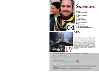Sommaire
                                                                         Musique
                                                                         04 John butler trio
                                                                         CinéMa
                                                                         07 Prince of Persia
                                                                         livre
                                                                         11 actualité
                                                                         17 bons Plans iDf
                                                                         Beauté
                                                                         21 ça sent bon l’été
                                                                         Mode




                                          04
                                                                         22 les solaires
                                                                         28 les métiers Du luxe
                                                                         32 les formations méDicales



                                                                Edito
                                                                En mai, fais ce qu’il te plaît. Te voilà en plein dilemme :
                                                                suivre cet adage, aller conter fleurette l’après-midi au
                                                                soleil dans un parc, et profiter des beaux jours pour
                                                                veiller tard ? Ou bien faire des fiches, réviser, ne faire
                                                                de l’œil qu’à la bibliothécaire en vue des examens de fin
                                                                de semestre ?... Il y a aussi une autre option : faire de
                                                                cet adage de printemps une devise pour l’avenir. c’est
                                                                une période charnière : continuer dans cette voie, ou en
                                                                changer ? Il n’est pas encore trop tard pour se réorienter.
                                                                parce que vu les chances qu’on a de partir à la retraite
                                                                à 65 ans (en étant optimiste), mieux vaut s’engager dans




                                    17
                                                                une profession qui nous convienne. Dans la vie, fais ce
                                                                qu’il te plaît.




56 rue Gabriel Péri - 92120 montrouge - tél. 01 55 58 13 40 - redaction@campusmag.fr - fax. 01 55 58 13 49
Directrice de la publication Johanna Naon
secrétariat Lydia Faribault l.faribault@campusmag.fr
ont participé à ce numéro : Jean-Michel cathelotte, Mélissa Idbazzi, Jonathan guez, Jonathan petro, Ovary, Fabien cecchini, sarah Riahi,
Ornella Lamberti, Florence porcel, Anne Boyer, Mélissa Bouguelli, Margot Madesclaire, Yass Ajang, claire Monnerat, Yanick casquette,
Minh-Duc Nguyen. couverture © guy Kokken.
Publicité publicite@campusmag.fr
Pôle culture : guillaume courchay g.courchay@campusmag.fr
Pôle orientation : patrick Assouline p.assouline@campusmag.fr, Rémi
maquette scOB maket@campusmag.fr
impression partenaires graphique
© couverture JB MONDINO
Dépôt légal à parution. Toute reprodution d’articles, d’annonces, publicités est formellement interdite et engage les contrevenants à des
poursuites judiciaires.La rédaction décline toute responsabilité du contenu éditorial des magazines campus Mag, campus Mag culture,
campus Mag Lycée
cAMpusmag est édité par 2NK MEDIAs, s.A.R.L au capital de 90 000 euros. gérante : Johanna Naon IssN 1267-7876.
 