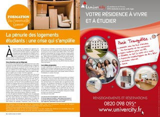 FORMaTIOn
   Par Emmanuelle
       Germain


La pénurie des logements
étudiants : une crise qui s’amplifie

À
             chaque rentrée, le problème du logement de-            diants vivent en chambre universitaire. De plus, les objectifs
             vient le casse-tête des étudiants. cette année, le     de construction et de rénovation ont pris beaucoup de retard,
             marché de l’immobilier explose, les retards dans       accentuant la crise actuelle. entre 2004 et 2010, c’est 2720 lo-
             la construction des logements du crOus s’accu-         gements universitaires qui ont été construits chaque année.
             mulent et les aides proposées aux étudiants sont       Or, le plan anciaux en prévoyait 5000 et selon les objectifs fixés
             souvent insuffisantes ou mal adaptées. autant          par Valérie pécresse (doubler le nombre de places disponi-
dire que trouver un logement à l’approche de la rentrée se ré-      bles d’ici 2020), il faudrait construire 14 179 logements par an
vèle être un parcours du combattant.                                afin de créer 323 000 places en résidences universitaires. le
                                                                    défi à relever est donc énorme et les efforts financiers doivent
une situation qui se dégrade                                        l’être tout autant.
les diverses mesures prises par le gouvernement pour aider
les jeunes à se loger demeurent insuffisantes pour compenser        Les aides proposées
l’explosion des prix sur le marché locatif. en 2011 et 2012, le     le loyer représente en moyenne la moitié du budget d’un
coût de la vie étudiante augmente de 4,1% soit deux fois plus       étudiant. De nombreux organismes tels que la caF, l’als, le
vite que l’inflation (2,1% selon l’iNsee). entre la flambée des     dispositif du loca pass, les prêts étudiants ou le passeport lo-
loyers et l’absence de revalorisation réelle des aides au loge-     gement étudiant (expérimenté cette année), aident à financer
ment, la galère pour se loger s’est donc aggravée.                  l’installation, la caution et le loyer.
en France, les étudiants qui ne peuvent pas vivre chez leurs
parents sont les premières victimes de la hausse spectaculai-       Des alternatives existent
re des prix du marché locatif. entre 2010 et 2011, la moyenne       Vous voulez vivre en communauté et économiser sur le loyer?
nationale du prix des locations a augmenté de 3,5%. en pro-         la colocation, très à la mode, allie intimité et amitié. trouver
vince, les loyers avoisinent 440 euros pour les studios/t1, et      un appartement entre amis ou s’inscrire sur un site de coloca-
sans surprise c’est l’ile-de-France qui détient tous les records:   tion, permet d’avoir une chambre dans un appartement plus
comptez en moyenne 566 euros en banlieue et 648 euros à pa-         spacieux. les résidences d’étudiants ou les foyers de jeunes
ris pour un studio/t1 soit une hausse de 6% pour la capitale.       travailleurs offrent aussi une chambre meublée à moindre
Face à un marché spéculatif et à la pénurie de l’offre, la masse    coût. un autre phénomène, revenu au goût du jour avec la
de prétendants se livre une véritable «guerre» pour obtenir         crise, consiste à s’installer chez un particulier qui sous-loue
un toit. alors que les garanties exigées par le propriétaire sont   un espace privé à l’étudiant. pour mettre toutes les chances
toujours plus nombreuses et contraignantes, le statut d’un          de son côté et se trouver un nid douillet, le bouche-à-oreille
étudiant séduit moins que le dossier solide d’un salarié.           est aussi une solution intemporelle !
la crise de logement étudiant s’explique aussi en partie par        les sites pour vous aider
la pénurie de logements sociaux publics (logements crOus).
avec des loyers décents, les résidences universitaires ont          Les services de la vie étudiante : www.cnous.fr
un grand nombre de prétendants. Néanmoins, le nombre de             Le site du logement étudiant : www.logementetudiant.fr
places est limité. une minorité chanceuse d’étudiants bour-         Le portail du logement étudiant : www.infologement.org
siers obtient cet avantage. Finalement, seuls 7% des étu-           Ose Logement, association à but non luctatif

Les résidences Univercity sont gérées par l’Association ARPEJ. Elles sont exclusivement reservées aux étudiants
et jeunes actifs et se composent de logements équipés (kitchenette, salle d’eau, etc…).
Il existe en France une quarantaine de résidences Univercity.
Vous pouvez vous rendre sur leur site www.univercity.fr où la liste complète des résidences est consultable. Vous avez
également la possiblité de réserver, sur ce site, votre futur logement en quelques clics.

30 / campus mag OctObre                                                                                                                  OctObre campus mag / 31
 