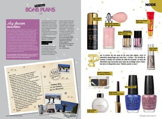 mODe


                                                                                                                                                                spary sephora
                                                                                                                                                                7,90 euros
                                                                                                                                                                                                                                     Gloss Yves Rocher

 My dream
                                                                              concentrant plus sur le contenu       les plus impressionnants avec
                                                                              psychologique de l’œuvre. sur         humour, poésie et inventivité.                                                                                   3,95 euros
                                                                              fond de haine entre une fille et      pour sa septième création, le                                   vaporisateur paillette

 machine                                                                      sa belle-mère, il crée un thriller
                                                                              musical pour enfants, chanté et
                                                                              dansé, et agrémenté de belles
                                                                                                                    cirque éloize, avec ce spectacle
                                                                                                                    intitulé Id, révèle la virtuosité
                                                                                                                    époustouflante des artistes en
                                                                                                                                                                                    the body shop 20 euros

 Vous connaissez le théâtre sensoriel ? Le mercredi 11 janvier                projections vidéo.                    mêlant arts du cirque, hip-hop
 2012, c’est l’occasion de découvrir cette forme novatrice et                 Tous les samedis et dimanches         et musique rock-électro dans
 peu connue de théâtre, où le public fait partie intégrante de la             à 14h30 et du mardi au vendredi       un environnement futuriste. à
                                                                                                                                                                                                       poudre libre the body
 représentation. La pièce fera appel à tous vos sens : le goût,               à 14h30 les jours des vacances        découvrir absolument !                                                             shop, 10 euros
 le touchez, l’odorat, l’ouïe et la vue ! mais l’évènement «my                scolaires                             Théâtre National de chaillot
 dream machine», c’est aussi un concert de Jazz Funk, style                   42, rue Pierre Fontaine, Paris        Du mardi au samedi à 20h30
 musical datant des années 1960. s’en suivra un boeuf final                   9ème Loc. : 01 42 81 00 11            (voir séances matinées et
 où les invités pourront laisser libre court à leur imagination                                                     relâches sur le site www.
 musicale ! La soirée se terminera par la performance d’un dJ,                le cirque                             theatre-chaillot.fr)
 mixant ou du Fink ou du Jazz manouche. La salle de concert                   élOize                                Du 24 décembre au 20 janvier
 sera plongée dans une ambiance particulière grâce à la                                                             2012 1, place du Trocadéro,
 technique de projection appelée mapping, consistant à diffuser               Voici l’évocation spectaculaire       Paris 16ème
 un montage vidéo en trois dimensions sur un support qui revêt                du monde de la rue par l’une          Loc. : 01 53 65 30 00                                                                                                                vernis miniB,
 plusieurs formes. La soirée est organisée par des étudiantes de              des plus belles troupes de                                                                                                                                                 7,90 euros
 l’association my Washing machine.                                            cirque contemporain qui, une
                                                                              fois encore, sait relever les défis
 tous à vos agendas ! my dream machine, c’est le 11 janvier de                acrobatiques et athlétiques




                                                                                                                                                        P
 18h à 2h du matin au yono, 37 rue vieille du temple dans le                                                                                                                our le plaisir de vos yeux et de ceux des autres, voici la
 4ème arrondissement à paris. soirée gratuite                                                                                                                               sélection maquillage qui vous fera « briller » en société et,
                                                                                                                                                                            surtout, à toutes les soirées de cette fin d’année. Le mois de
                                                                                                                                                                            décembre est l’occasion pour vous de scintiller alors n’hési-
                                                                                                                                                                            tez plus et maquillez-vous ! Bonne année à vous !



                                                             sser le                                                                                                     ombres à paupieres
                                                     n à pa
                    ,                    in vitatio ai déjà                                                                                                              shu-uemura 35 euros
            Astrid carte et ton le, mais j’
    Chère                                                      ée,
             pour t
                      a            Trouvil l ! Cette ann copains
     Merci n avec toi à de Noë                           upe de
             la                    es                 ro
     nouve mes vacanc n avec un g
               é                   la                  s               us ?
      planifi rai le nouve e ski dans le indre à no
       je p asse                 tes d
                          es pis voudrais-t        u te jo perbe
                ssus d                                  un su                                                g,
        au-de s. Peut-être avons loué out équipé -
             énée                 nous               nes t                ns                     Campus Ma
         Pyr                  ue               rson              et - da our                                 ire,
                   es-tu q             r 6 pe
          Imagin ment T3 pou et accès à ’Vacances, p s
                                                          Intern                                20 rue Volta                                                                                                       Opy 13,90 euros
                   te                    s                 rt                ou                            treuil
           appar salle de bain euve d’Appa ersonne ! N
            cuisin
                    e,                                        p
                                 toute n ar nuit par ammam et a
                                                                               u                93 100 Mon
                           ence
             un e résid e 12 euros p cuzzi, au h tarif réduit                                                                                                                             Ombre fluide
                        me d               au ja             e un
             la som ême accès tion propos lors, as-tu ec                                                                                                                                  6,95 euros yves rocher
              au  rons m plus, la sta                 dia  nts. A        ends a
                                                                                v
                         . En                les étu             ? J’att
               sauna orfaits pour er à Trouville plus
                            f                st                 es
                sur les envie de re . Si tu désir énées 2000,
                           rs                 se                yr
                 toujou ce ta répon résidence P et :
                  im  patien ions sur la                 ite intern
                             rmat               ur le s
                   d’info coup d’œil s nces.fr.
                              n                  c a
                    jette u w.appartva ,
                                w                rt
                      http: w rasse très fo
                       Je t’emb
                                e                                                                                                                       huile palletée
                        Marin
                                                                                                                                                        9,90 euros

20 / campus mag décembre                                                                                                                                                                                                                  décembre campus mag / 21
 