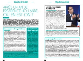 22 23
Les principales mesures
Le mariage gay et la possibilité pour les couples homosexuels d’adopter des enfants a été une des
réformes phare de cette année. La France est devenue le 14ème pays au monde et le 9ème pays
européen à autoriser le mariage gay. Mais le chemin a été long avant que la loi ne soit définitive-
ment adoptée le 23 avril dernier. Depuis la présentation du projet de loi du « Mariage pour tous » au
Conseil des ministres en octobre, les manifestations des « antis » ont rythmé l’actualité. Le mouvement
des opposants, porté par la très médiatique Frigide Barjot, s’est cependant radicalisé à quelques
semaines du vote définitif de la loi en raison de l’accélération du calendrier parlementaire. Déra-
pages homophobes, violences du groupe catholique intégriste Civitas, interpellations, le débat aura
profondément divisé la société française pendant ces derniers mois.
De plus, la compétitivité française qui ne cesse de se dégrader depuis quelques années a été un
thème très abordé lors de la campagne présidentielle. Pour tenter de la restaurer, le gouvernement a
mis en place un crédit d’impôt pour la compétitivité et l’emploi (CICE) qui équivaut à une baisse des
cotisations sociales de certaines entreprises françaises. L’accord compétitivité emploi, qui a été signé
en janvier dernier par trois syndicats et par le Medef a pour but d’améliorer la sécurité et la protection
des travailleurs tout en apportant plus de flexibilité sur le marché du travail.
Enfin, François Hollande a augmenté l’impôt sur le revenu des ménages les plus riches en créant une
nouvelle tranche d’imposition à 45 % et en alignant la fiscalité du capital à celle du travail. L’impôt
sur la fortune (ISF) et le niveau de taxation sur les successions de grande valeur ont également été
augmentés.
La dernière affaire à avoir lourdement entaché la présidence de
François Hollande est bien évidemment le mensonge de Jérôme
Cahuzac à l’Assemblée Nationale le 5 décembre 2012. Accusé
par le site Mediapart de détenir un compte en Suisse, l’ancien
ministre du Budget avait clamé son innocence pendant des mois
pour finalement passer aux aveux sur son blog, changeant ainsi
sa stratégie de défense. Le Président et son Premier ministre Jean-
Marc Ayrault, qui avaient tous deux défendu bec et ongles le
ministre ont dû essuyer un déferlement de critiques suite à ce
scandale. Un coup dur pour François Hollande, grand défenseur
de l’exemplarité en politique.
La taxe à 75 %, autre mesure phare du programme de Fran-
çois Hollande, devait toucher toutes les personnes aux revenus
d’activité supérieurs à un million d’euros. Cependant, la loi a
été censurée par le Conseil constitutionnel qui a considéré que
la taxe ne respectait pas le principe d’égalité devant l’impôt. Le
chef de l’Etat a confirmé le 28 mars que la nouvelle version de la
taxe concernerait les entreprises dont les rémunérations excèdent
le million d’euros.
Enfin, au niveau social, on retient évidemment les nombreux plans
sociaux qui ont ponctué cette dernière année. La fermeture de
l’usine ArcelorMittal de Florange a fortement marqué les esprits,
notamment à travers le combat du leader CFDT Edouard Martin.
Après un an de
présidence Hollande,
où en est-on ?
Le 6 mai 2012, François Hollande est élu à la tête du pays avec 51,6 % des suffrages. Un an
après la scène de liesse filmée sur la place de la Bastille, où en est la France ? Sur fond de crise
économique et de dénonciation du « tous pourris » en politique, la première année du mandat
de François Hollande a un goût amer. En effet, d’après un sondage Ifop paru le 21 avril, 75%
des Français se disent « mécontents » de l’action de François Hollande sur cette première année
de mandat. Critiqué pour son manque d’incarnation du pouvoir et pour ses difficultés à commu-
niquer une ligne politique claire, « Lui président » a pourtant traversé une première année riche
en rebondissements. On revient sur les principaux points de sa politique.
Questiondesociété Questiondesociété
Les « couacs » de la présidence
Hollande
Et les jeunes
dans tout ça ?
Deux millions, c’est le
nombre de jeunes sans
emploi et sans formation
en France. Un chiffre qui
interpelle d’autant plus
que le nouveau président
n’avait pas hésité à ériger
la cause des jeunes comme
l’un de ses principaux com-
bats. Face à la précarité
des jeunes, dont plus d’un
quart est au chômage, l’ac-
tion de François Hollande a
déçu. Par exemple, l’alloca-
tion d’études, promise par
le chef de l’Etat et qui de-
vait permettre d’améliorer
la situation des étudiants a
été reportée à 2014 ou 2015
faute de budget. De même,
rien n’a été fait du côté de
l’enseignement supérieur
alors qu’une université sur
quatre connaît des difficul-
tés financières.
Néanmoins, deux dispositifs ont été mis en place pour améliorer l’emploi des jeunes. Le pre-
mier est celui des emplois d’avenir, contrats subventionnés par le gouvernement s’adressant
aux jeunes « particulièrement éloignés de l’emploi ». La seconde mesure prise par François
Hollande dans ce domaine est la création de contrats de génération qui encouragent l’em-
bauche en CDI des jeunes, tout en maintenant l’emploi des seniors.
Par Nina Leclerre
Les grands défis
du mandat
Le plus grand défi de cette première année
de la présidence Hollande est sans aucun doute
la crise économique qui s’enlise en France et en
Europe. Face à cela, l’objectif que François Hollande
s’était fixé à la fin de sa campagne – infléchir la
courbe du chômage d’ici fin 2013 – ne pourra a prio-
ri pas être atteint. En effet, le taux de chômage qui
avoisine actuellement les 11 % ne pourra pas baisser
significativement tant que la croissance économique
ne sera pas relancée. Or la croissance française, en
stagnation l’année dernière, devrait passer dans le
négatif en 2013 à en croire le FMI qui prévoit -0,1
%. Le challenge, pour le président Hollande, sera de
parvenir à relancer l’activité économique du pays
tout en suivant la ligne budgétaire libérale voire dog-
matique de Bruxelles. Le gouvernement devra aussi
réduire le déficit public du pays qui a atteint 4,8 %
du PIB en 2012. Le ministre de l’Economie, Pierre
Moscovici, a d’ores et déjà annoncé que la France
devrait consentir à de nouvelles hausses d’impôt en 2014.
Deuxième défi pour François Hollande : mener à bien l’opération
militaire au Mali lancée en décembre 2012. Fin avril, le parlement a voté la prolonga-
tion de l’intervention militaire au Mali. L’objectif de l’opération Serval est de déloger les
groupuscules islamistes implantés dans le nord du pays qui menacent le pouvoir. En tout,
près de 4000 hommes ont été envoyés sur le terrain par la France (voir le numéro d’avril
de Campus Mag).
©D.R.
 