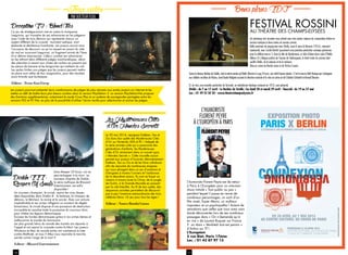 16 17
Jeuxvidéo
Le 30 mai 2014, rejoignez Estéban, Tao et
Zia dans leur quête des Mystérieuses Cités
d’Or sur Nintendo 3DS et PC ! Adapté de
la série animée culte qui a passionné des
générations d’enfants, les Mystérieuses
Cités d’Or reviennent dans un nouvel opus
« Mondes Secrets ». Cette nouvelle saison
permet aux joueurs d’incarner alternativement
Estéban, Tao ou Zia et de les faire collaborer
afin de résoudre de nombreuses énigmes
qui nous plongent dans un jeu d’aventure et
d’énigmes à travers l’univers et l’ambiance
de la deuxième saison. Ils vont se frayer un
chemin à travers toute la Chine, de la jungle
de Guilin, à la Grande Muraille en passant
par la cité Interdite. Au fil de leur quête, des
séquences animées permettent de découvrir
pas à pas l’aventure extraordinaire des trois
célèbres héros. Un jeu pour tous les âges !
Editeur:NamcoBandaiGames
PAR docteur flou
DeceptionIV:BloodTiesCe jeu de stratégie-action met en scène la trompeuse
Laegrinna, qui triomphe de ses adversaires en les piégeant
avec l’aide de trois démons qui représente chacun un
aspect différent de la cruauté : tourment sadique, mort
élaborée et déchéance humiliante. Les joueurs auront ainsi
l’occasion de découvrir ce qu’on ressent en jouant du côté
du mal en incarnant Laegrinna, un fragment animé de l’âme
d’un démon emprisonné. Celle-ci combat ses adversaires
en les attirant dans différents pièges machiavéliques, allant
des planches à ressort aux chutes de rochers en passant par
les peaux de banane et les baignoires qui tombent du ciel.
Les seules limites aux pièges que les joueurs peuvent mettre
en place sont celles de leur imagination, pour des résultats
aussi torturés que burlesques.
Editeur:TecmoKoeiEurop
BonsplansIDF
Festival Rossini
L’humoriste Florent Peyre est de retour
à Paris à L’Européen pour un one-man
show intitulé « Tout public ou pas »
pendant lequel il passe en revue de
nombreux personnages, un sorti d’un
film muet, Super Mario, un mafieux
imposteur et un psychopathe ! Autant de
sensations que celles que vous avez sans
doute découvertes lors de ses nombreux
passages dans « On n’demande qu’à
en rire » de Laurent Ruquier sur France
2 ou dans « Vendredi tout est permis »
d’Arthur sur TF1.
L’Européen
5 rue Biot, Paris 17ème
Loc. : 01 43 87 97 13
L’humoriste
Florent Peyre
à l’Européen à Paris
Les joueurs pourront présenter leurs combinaisons de pièges les plus réussies aux autres joueurs sur Internet et les
mettre au défi de battre leurs plus beaux combos dans la version PlayStation 3. La version PlayStationVita propose
des fonctions supplémentaires, notamment le mode Cross Play et un système de sauvegardes partagées entre les
versions PS3 et PS Vita, en plus de la possibilité d’utiliser l’écran tactile pour sélectionner et activer les pièges.
Dans Reaper Of Souls, nul ne
peut échapper à la mort - Le
nouveau chapitre de Diablo,
la série mythique de Blizzard
Entertainment, est enfin
disponible !
Un nouveau champion, le croisé, rejoint les cinq classes
déjà disponibles dans Diablo III : le barbare, le chasseur de
démons, le féticheur, le moine et le sorcier. Avec son armure
impénétrable et ses armes infligeant un montant de dégâts
faramineux, le croisé dispose d’une puissance de destruction
incroyable et canalise toute la puissance du courroux divin
pour châtier les légions démoniaques.
Ecrasez les hordes démoniaques grâce à vos armes bénies et
redécouvrez le monde de Sanctuaire.
Les plus grands héros du monde des mortels ont répondu à
l’appel et ont rejoint la croisade contre la Mort. Les joueurs
Windows et Mac du monde entier ont commencé la lutte
contre Malthaël, et vous ? Allez vous rejoindre la marche
sacrée contre l’ange de la mort ?
Editeur:BlizzardEntertainment
DiabloIII:
ReaperOfSouls
LesMystérieusesCités
d’OrMondesSecrets
Un printemps très rossinien nous attend avec trois opéras majeurs du compositeur italien en
version scénique et deux autres en version concert.
Belle ouverture de programme avec Otello, ossia Il moro di Venezia (1816), rarement
représenté, avec Cecilia Bartoli (quasiment une première production scénique parisienne
pour la célèbre mezzo !) dans le rôle de Desdemona, et John Osborn dans celui d’Otello.
Même s’il s’éloigne parfois de l’œuvre de Shakespeare, le livret traite du racisme dont
souffre Otello, de la jalousie et de la trahison.
Mise en scène de Moshe Leiser et de Patrice Caurier
Suivra le fameux Barbier de Séville, créé la même année qu’Otello (Rossini n’a que 24 ans), son chef-d’œuvre absolu ! C’est la mezzo Ruth Rosique qui s’attaquera
aux célèbres vocalises de Rosine, Jean-Claude Malgoire assurera la direction musicale et la mise en scène est de Christian Schiaretti et Arnaud Décarsin.
Et, en mai, une nouvelle production de Tancredi, un mélodrame héroïque composé en 1813, sera présenté.
Otello : du 7 au 17 avril - Le Barbier de Séville : les lundi 28 et mardi 29 avril - Tancredi : du 19 au 27 mai
Loc. : 01 49 52 50 50 - www.theatrechampselysées.fr
au Théâtre des Champs-Elysées
 