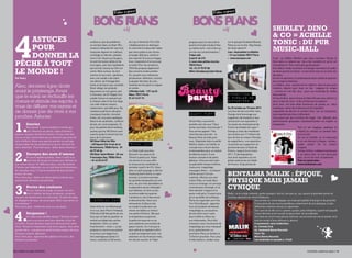 shirley, dino


 4
                                                                                                                                                                                                                    & Co = aChille
     astuCes                                                  ambiance, pas de problème,          etc.) qui s’étend de 17h à 23h.      propose aussi le mercredi et      sur le groupe Facebook Beauty
                                                                                                                                                                                                                    toniC : du pur
     pour                                                     on est bien dans un diner 50’s :
                                                              couleurs vibrantes (le rose et le
                                                              turquoise règnent en maîtres),
                                                                                                  L’établissement se distingue
                                                                                                  en outre de la masse des rades
                                                                                                  pas chers grâce à ses rhums
                                                                                                                                       jeudi la formule moules frites
                                                                                                                                       au même tarif, c’est-à-dire au
                                                                                                                                       prix de vos consommations !
                                                                                                                                                                         Party ou sur le site http://www.
                                                                                                                                                                         les-bons-plans.fr.
                                                                                                                                                                         lieu : association la Maizon
                                                                                                                                                                                                                    musiC-hall
     donner la                                                carrelage en damier, jukebox,
                                                              rock’n’roll. Quant aux burgers,
                                                                                                  arrangés délicieux, variés et
                                                                                                  bon marché (3 euros en happy
                                                                                                                                       tribal café
                                                                                                                                       À partir de 21h
                                                                                                                                                                         - 13 rue collette 75017 Paris
                                                                                                                                                                         – www.lamaizon.net                         C’est au théâtre Monfort que nous reçoivent Shirley &

 pêChe à tout                                                 ils sont de toutes tailles et de
                                                              tous types, avec des ingrédients
                                                              qui vont de l’avocat au chili con
                                                                                                  hour, majoration d’un euro par
                                                                                                  la suite). Pour les amateurs,
                                                                                                  l’Ethnika propose également
                                                                                                                                       3, cours des petites écuries
                                                                                                                                       75010 Paris
                                                                                                                                       tél : 01 47 70 57 08
                                                                                                                                                                                                                    Dino dans ce cabaret qui les a fait connaître et qu’ils ont
                                                                                                                                                                                                                    reconstitué ici. Pour notre plus grand plaisir.
                                                                                                                                                                                                                    Des tables rondes éclairées à la bougie réunissent le public
 le monde !                                                   carne. Mais surtout, ils sont
                                                              comme on les aime : généreux,
                                                                                                  des concerts et des soirées
                                                                                                  DJ, souvent sous influences
                                                                                                                                       Métro Strasbourg Saint-Denis                                                 de façon proche et intime : on est entre nous et on vient voir
                                                                                                                                                                                                                    des amis.
 Par ovary                                                    avec une viande cuite selon         jamaïcaines. Attention, comme                                                                                     Durant le spectacle, ils présenteront leurs invités et joueront
                                                              nos désirs, du fromage bien         la plupart des bars du coin,                                                                                      leurs propres sketches.
 Allez, dernière ligne droite                                 fondu et du bacon qui croustille.
                                                              Diner oblige, les produits
                                                                                                  l’endroit est vite plein à craquer
                                                                                                  en soirée.
                                                                                                                                                                                                                    Le théâtre, ainsi transformé en cabaret dans la plus pure
                                                                                                                                                                                                                    tradition, devient pour nous un lieu magique et unique
 avant le printemps. Avant                                    étasuniens en tout genre sont       l’ethnika café - 127 rue St                                                                                       – comme on n’en fait plus - pour une multitude de belles
                                                                                                  Maur, 75011 Paris                                                      exPosition
 que le soleil ne réchauffe les                               à l’honneur, du Dr Pepper à la
                                                              salade Caesar en passant par        01 43 14 01 15                                                         « ParoLes De
                                                                                                                                                                                                                    découvertes.
                                                                                                                                                                                                                    Shirley & Dino alias Corinne et Gilles Benizio nous offrent ici
 coeurs et stimule les esprits, à                             le cheese-cake et les hot-dogs.                                                                            suPPorters »                               leurs coups de coeur et les artistes qui les épatent.
                                                              Les milk-shakes maison,                                                                                                                               Ainsi pour une bien belle dresseuse de poules ou deux
 vous de diffuser vos rayons et                               notamment, sont délicieux. De                                                                              Du 22 octobre au 15 mars 2011              Suédoises, reines de la dérision et de l’équilibre.
 de donner joie de vivre à vos                                nombreux parfums, des plus
                                                              classiques (vanille, chocolat,                                           Beauty Party
                                                                                                                                                                         Les fans de foot vont être ravis,
                                                                                                                                                                         Orange rend hommage aux
                                                                                                                                                                                                                    Impossible de décrier le numéro final : sur un trampoline,
                                                                                                                                                                                                                    deux équilibristes fous s’affrontent.
 proches. Astuces.                                            fraise, etc.) aux plus exotiques                                                                           supporters de football en leur             Cela passe par des numéros de magie très décalés, des
                                                                                                                                       Hé les filles, vous aimez         consacrant une exposition à


 1.
                                                              (beurre de cacahuète, confiture                                                                                                                       performances physiques impressionnantes via trapèze et
             souriez                                          de lait, etc.) sont proposés. Et,                                        prendre soin de vous ? Vous       l’occasion du championnat de               trampoline.
            Rien de tel. C’est la meilleure recette qui       pour les petites faims tardives,                                         aimez vous faire chouchouter ?    France de football de Ligue 1.                                      Tout ici est magique, poétique et
            soit ! Montrez vos dents, soyez d’humeur          sachez que les HD Diners sont                                            Vous aimez papoter ? Ne           Orange a choisi de manifester                                       créatif.Les artistes se sentent bien
 joyeuse, toujours de bonne humeur. Si vous avez des          ouverts jusqu’à minuit tous les                                          cherchez pas plus loin : la       son soutien aux 17 millions de                                      et ça se voit.
 soucis et des contrariétés qui ne donnent pas envie de       jours de la semaine.                                                     Beauty Party est faite pour       fans de foot en créant «Paroles                                     On est en famille, on rit beaucoup
 faire d’efforts, dites-vous que les autres ne sont pas       HD Diner Hôtel de Ville                                                  vous. Organisée dans la petite    de supporters», une exposition                                      et on est étonné à chaque minute :
 responsables de vos problèmes et qu’ils méritent de          - 6/8 Square Ste-croix de la        triBaL café                          MaiZon située rue Colette, le     consacrée aux supporters en                                         quelle soirée ! On en ressort
 votre attention. Pour faire plus : faites dans l’humour !    bretonnerie, 75004 Paris – 01                                            concept vise à réunir dames       partenariat avec le Stade de                                        revigoré.
                                                              42 77 69 34                         Le Tribal Café vous fera             et demoiselles pour un instant    France. Jusqu’à la mi-mars


 2.
                                                                                                                                                                                                                                             Shirley & Dino s’attèlent maintenant
             envoyez des mots d’amour                         HD Diner Saint Michel - 25 rue      découvrir les saveurs de             de détente autour d’une           2011, 72 photographies                                              à un opéra mais on n’en saura pas
           On ne le répétera jamais, mais il suffit d’un      Francisque Gay, 75006 Paris         l’Orient à petits prix. Payez        boisson chaude et de petits       sont ainsi exposées sur les                                         plus : on ira voir tout simplement.
           petit mot de temps en temps pour diffuser la       – 01 43 29 67 07                    vos verres et on vous offre          gâteaux. Chacune vient avec       grilles extérieures du Stade                                        Pour en savoir plus :
 joie autour de soi. Un SMS tout doux, une déclaration                                            le couscous les vendredis et         sa spécialité maison (coiffure,   de France. Vingt photos de                                          www.achilletonic.com
 d’amour par téléphone, ou un mail bourré d’attentions...                                         samedis à partir de 21h. Situé       manucure, maquillage,
 Qu’attendez-vous ? C’est le moment de faire du bien                                              dans un petit passage à côté du      massages divers… nul besoin
 autour de vous.
 Pour faire plus : faites vos déclarations à haute voix
                                                                                                  Faubourg Saint-Denis, le style
                                                                                                  oriental, la lumière tamisée,
                                                                                                                                       d’être une pro !) et son
                                                                                                                                       matériel, effectue son soin
                                                                                                                                                                         Bentalha malik : épique,
 quand vous retrouvez vos proches                                                                 les grandes banquettes qui ont
                                                                                                  vécu, les prix très abordables et
                                                                                                                                       à deux filles, et reçoit deux     physique mais jamais
 3.
                                                                                                                                       soins en échange. Un principe
             portez des couleurs
           Eh oui, mettre du rouge, du jaune, du vert,
                                                                                                  la population jeune mélangée
                                                                                                  aux habitués, en font un lieu
                                                                                                                                       convivial pour échanger et se
                                                                                                                                       faire dorloter l’espace d’un
                                                                                                                                                                         Cynique
           bref s’habiller de façon pimpante, ça donne                                            incontournable du quartier.          après-midi girly. D’autant plus   Malik, on en a déjà entendu parler puisque c’est lui, rien que ça, qui assure la première partie du
 toujours du dynamisme à la silhouette. Et plein de peps                                          L’ambiance y est chaleureuse         qu’en parallèle de la Beauty      nouveau spectacle de Jamel Debbouze.
 se dégagera de vous, de vos propos. Bref, vous serez un      L’ethnika café                      et décontractée. Vous vous           Party est organisée une Free                              Son arrivée sur scène dégage une onde perceptible d’énergie et de positivité.
 vrai bonheur !                                                                                   retrouverez d’ailleurs vite          Troc Party Beauté : apportez                              Il nous parle de ses soucis quotidiens, notamment de son physique, et des
 Pour faire plus : mettez du rose sur vos joues               Situé entre la rue Oberkampf        au coude à coude avec vos            tous vos produits de beauté,                              différentes relations vécues ou observées.
                                                              et la rue Jean-Pierre Timbaud,                                                                                                     Tout part de la ville où il a grandi, Laudun, près d’Avignon, à partir de laquelle


 4.
                                                                                                  voisins de tablée ou invité à        maquillage ou accessoires
             surprenez !                                      l’Ethnika Café fait partie de ces   une partie d’échecs. Dès que         de soin dont vous n’avez                                  il nous déroule sa vie vue par le joyeux bout de sa lorgnette.
            Un resto vous semble sympa ? Donnez rendez-       lieux qui ont fait du quartier un   la température le permet,            plus l’utilité et offrez-les                              Son style est incisif mais jamais méchant, son écriture est vive et acérée, et le
            vous à vos amis sans leur dévoiler le but de      endroit privilégié des sorties      la petite terrasse de la rue         aux intéressées. Peut-être                                tout est rempli d’auto-dérision à pleurer.
 la soirée. Et quel bonheur quand ils découvriront votre      étudiantes. Dans un cadre           semi-piétonne est envahie de         trouverez-vous l’accessoire de                            a consommer sans modération.
 choix. Passez à l’improviste chez votre copain, chez votre   franchement « roots », ce bar       joyeux clients. Ce n’est pas le      maquillage qui vous manquait                              au comedy club
 grand-mère... Les gens se sentiront bien autour de vous.     propose un service accueillant      seul café de la capitale à offrir    et ce, gratuitement. La                                   42, boulevard bonne nouvelle
 Toujours surpris, épanouis.                                  et surtout une happy hour           ce petit arrangement pour nos        prochaine Party se tiendra le                             Paris 10e
 Pour faire plus : apportez des gâteaux en cours, des         très avantageuse (pinte à 3         estomacs et nos finances mais,       13 février prochain. Pour plus                            Métro bonne nouvelle
 bonbons au bureau !                                          euros, cocktails à 4,50 euros,      fort de son succès, le Tribal        d’informations, rendez-vous                               les vendredis et samedis à 21h45



18 / CAMPUS MAG FéVRIER
                FEVRIER                                                                                                                                                                                                                              FEVRIER CAMPUS MAG / 19
                                                                                                                                                                                                                                                     FéVRIER
 