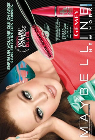 ENFIN UN VOLUME QUI CHARGE
                                                         SANS EN FAIRE DES TONNES.




                                                                                      I   LS
                                                                               P   ’C
                                                                          A
                                                                       TR
                                                                     AT                 3 PICOTS
                                                                   E                   POUR 1 CIL.
                                                                 SS                    CAPTURE
                                                              O                      ENROBE
                                                                                    GAINE
                                                            BR
                                                                          CHAQUE CIL COMPTE.
                                                                          ILS DEVIENNENT CANON,
                                                                           ILS FONT SENSATION.

                                                                           C’EST CA,
                                                                           LE POUVOIR
                                                                            DE CIL À CIL.
                                                                            SANS PAQUET !




Emily porte Volum Ex
            Volum’ Express Cil à Cil noir.
                                        r




Partagez vos astuces maquillage sur
                                                                                                     Gemey-Maybelline vous conseille au




Représentation exagérée des cils en post production.
 