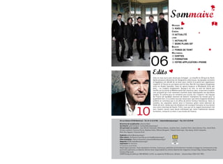 Sommaire
                                                                         Musique
                                                                         06 Kaolin
                                                                         CinéMa
                                                                         08 actualité
                                                                         livre
                                                                         12 actualité
                                                                         17 bonS PlanS iDF
                                                                         Beauté
                                                                         22 FonDS De teint




                                           06
                                                                         MultiMédia
                                                                         23 SoRtieS
                                                                         30 FoRMation
                                                                         32 VotRe aPPlication i-PHone



                                              Edito
                                              Cela ne vous aura sans doute pas échappé : ça chauffe en Afrique du Nord.
                                              Après plusieurs décennies de résignation silencieuse, les peuples tunisiens
                                              et égyptiens ont décidé de se lever pour mettre à la porte leur oppresseur
                                              respectif. A l’heure où ces lignes sont écrites, Ben Ali s’est depuis longtemps
                                              enfui en Arabie Saoudite, mais on ignore toujours si Moubarak finira par
                                              plier – on l’espère simplement. Quoiqu’il en soit, ce vent de liberté qui
                                              souffle sur le sud de la Méditerranée fait chaud au cœur, et permet d’oublier
                                              une actualité qui s’est rarement montrée aussi réjouissante ces dernières
                                              années. Et comme pour en remettre une couche, les « Experts » de l’équipe
                                              de France de handball viennent de devenir champions du monde pour la
                                              quatrième fois. Il n’y a donc aucune raison pour que votre magazine étudiant
                                              préféré ne contribue pas à cet afflux de bonne humeur bienvenue. Dans ce
                                              numéro, les coquettes seront ainsi à l’honneur grâce notre sélection de




                        10
                                              fonds de teint, tandis que les amateurs de musique française se tourneront
                                              vers notre interview de Kaolin. Enfin, ceux qui ont le regard résolument rivé
                                              vers l’avenir seront sans doute intéressés par notre traditionnel dossier
                                              formation, consacré ce mois-ci aux écoles de finance.




20 rue Voltaire 93100 Montreuil - tél. 01 41 63 29 80 - redaction@campusmag.fr - Fax. 0141 63 29 89
Directrice de la publication Johanna Naon
Secrétariat Lydia Faribault l.faribault@campusmag.fr
ont participé à ce numéro : Jean-Michel Cathelotte, Mélissa Idbazzi, Jonathan Guez, Jonathan Petro, Ovary,Docteur Flou, Sarah Riahi,
Ornella Lamberti, Florence Porcel, Raphael Hudry, Mélissa Bouguelli, Thibault Goehringer, Yass Ajang, Yanick Casquette,
Minh-Duc Nguyen, Françoise Krief .
Publicité publicite@campusmag.fr
Pôle culture : Guillaume Courchay g.courchay@campusmag.fr
Pôle orientation : Patrick Assouline p.assouline@campusmag.fr
Maquette SCOB maket@campusmag.fr
impression Vic Services
© Couverture Laure Geisler
Dépôt légal à parution. Toute reprodution d’articles, d’annonces, publicités est formellement interdite et engage les contrevenants à des
poursuites judiciaires.La rédaction décline toute responsabilité du contenu éditorial des magazines Campus Mag, Campus Mag Culture,
Campus Mag Lycée
CAMPUSmag est édité par 2NK MEDIAS, S.A.R.L au capital de 90 000 euros. Gérante : Johanna Naon ISSN 1267-7876.
 