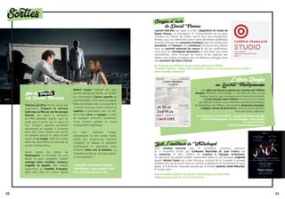 2120
©VincentPontet
Sorties
Avis de Tempête
à la Comédie Franç aise
Trahi par son frère, Alonso, douze ans
auparavant, Prospero se retrouve
isolé avec sa fille sur une île presque
déserte. Sur place, il rencontre
en effet plusieurs esprits, qu’il ne
tarde pas à mener par le bout du
nez. Lorsqu’il apprend qu’Alonso
entreprend un voyage, il s’arrange
alors pour faire chavirer son navire
et l’amener jusqu’à lui, dans le seul
espoir de se venger. Mais les choses
entre les deux frères ne vont pas se
passer comme prévu…
Parmi toutes les pièces de
Shakespeare, La Tempête est sans
doute la plus singulière. Savant
mélange entre comédie, romance,
tragédie et épopée, elle investit
aujourd’hui la Comédie Française,
dans une mise en scène signée
Robert Carsen. Habitué des plus
grands opéras du monde, ce dernier
ne s’encombre d’aucun superflu et
va à l’essentiel : ainsi, dans un espace
blanc et presque vide, la troupe de la
Comédie Française réussi l’exploit de
captiver le spectateur avec un rien.
De le faire rêver et voyager, à l’aide
de quelques costumes seulement,
d’une lumière parfaite et d’une
scénographie ingénieuse.
En fond, quelques images
représentant la mer tantôt froide,
tantôt plus chaleureuse, viennent
compléter le tableau et achèvent
d’embarquer le spectateur dans
l’histoire. Entre rire et émotion, La
Tempête promet de vous faire passer
un bon moment !
La Tempête, à la Comédie Française
Salle Richelieu, 1 place Colette, 75001
Paris. Du 9 décembre au 21 mai
Chagrin d ’école
de Daniel Pennac
Laurent Natrella, qui signe à la fois l’adaptation du roman de
Daniel Pennac, la conception et l’interprétation de la pièce
s’empare du thème de l’élève cancre face aux enseignants.
Pennac, qui a lui-même été cancre avant de devenir professeur
et auteur évoque ses souvenirs d’enfance avec de nombreuses
anecdotes, de l’humour, de la tendresse. Se dresse alors devant
nous un portrait universel du cancre et de ses souffrances,
celui aussi de l’enseignant désemparé, le tout dans une classe
reconstituée, entre l’estrade du maître et les pupitres des
élèves, sans oublier le tableau noir. Un délicieux plongeon dans
nos souvenirs des bancs d’école.
Du 31 janvier au 18 février, du mercredi au dimanche à 20h30
Comédie Française – Studio, 99 rue de Rivoli – Galerie du Carroussel du Louvre, Paris 1er
www.comedie-francaise.fr
Jack, l’éventreur de Whitechapel
Une comédie musicale avec 11 comédiens chanteurs danseurs
et 3 musiciens écrite par Guillaume Bouchède et Jean Franco sur
le meurtrier le plus célèbre de Londres à l’époque victorienne.
Un spectacle de grande qualité notamment grâce à une musique originale
signée Michel Frantz qui a été Directeur musical de la Comédie Française
pendant plus de 30 ans et dont on connaît la pétillance et l’inventivité et aussi
grâce à la direction musicale assurée par le brillant pianiste Julien Mouchel.
À ne pas rater !
Tous les lundis à 19h30 et les mardis à 21h30 jusqu’au 10 avril 2018
Théâtre trévise, Paris 9e -
Loc 01 42 64 49 40
L ’affaire Dreyfus
au Guichet Montparnasse
Une pièce qui donne la parole aux victimes de l’Affaire
Dreyfus, Alfred et Lucie Dreyfus, ce qu’elles ont vécu, et qui
évoque aussi ce qui a bouleversé la France et le monde.
« Je suis Dreyfus dans l’Affaire » écrit et mis en scène
par Nathalie Ganem va au-delà de la dimension politique
et idéologique de l’Affaire, elle sonde la dimension humaine,
tragique, privée de deux êtres, victimes d’une injustice
et d’une erreur judiciaire.
Du 27 janvier au 15 avril 2018 - Samedi 22h, Dimanche 18h
Guichet Montparnasse, 15 rue du Maine – Paris 14ème
Loc 01 43 27 88 61
www.guichetmontpanasse.com
 