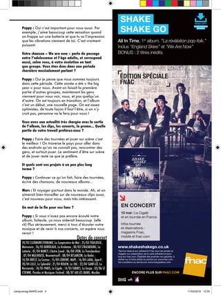 Poppy : Oui c’est important pour nous aussi. Par
exemple, j’aime beaucoup cette sensation quand
on frappe sur une batterie et que tu as l’impression
que les vibrations viennent de toi. C’est vraiment
puissant.
Votre chanson « We are now » parle du passage
entre l’adolescence et l’âge adulte, et correspond
aussi, selon vous, à votre évolution en tant
que groupe. Vous êtes donc dans une période
charnière musicalement parlant ?
Poppy : Oui je pense que nous sommes toujours
dans cette période. Cette année a été « the big
year » pour nous. Avant on faisait la première
partie d’autres groupes, maintenant les gens
viennent pour nous voir, nous, et pas quelqu’un
d’autre. On est toujours en transition, et l’album
c’est un début, une nouvelle page. On est assez
optimistes, de toute façon il faut l’être, si on n’y
croit pas, personne ne le fera pour nous !
Vous avez une actualité très chargée avec la sortie
de l’album, les clips, les concerts, la promo... Quelle
partie de votre travail préférez-vous ?
Poppy : Faire des tournées et jouer sur scène c’est
le meilleur ! On traverse le pays pour aller dans
des endroits qu’on ne connaît pas, rencontrer des
gens, et surtout jouer. Le sentiment d’être sur scène
et de jouer reste ce que je préfère.
Et quels sont vos projets à un peu plus long
terme ?
Poppy : Continuer ce qu’on fait, faire des tournées,
écrire des chansons, de nouveaux albums...
Marc : Et voyager partout dans le monde. Ah, et on
aimerait bien travailler sur de nouveaux clips aussi,
c’est nouveau pour nous, mais très intéressant.
Un mot de la fin pour vos fans ?
Poppy : Si vous n’avez pas encore écouté notre
album, faites-le, ça nous aiderait beaucoup. (elle
rit) Plus sérieusement, merci à tous d’écouter notre
musique et de venir à nos concerts, on espère vous
revoir !
24/03 CLERMONT-FERRAND, La Coopérative de Mai ; 25/03 TOULOUSE,
Metronum ; 26/03 BORDEAUX, Le Krakatoa ; 30/03 STRASBOURG, La
Laiterie ; 01/04 NANCY, L’Autre Canal ; 06/04 LYON, Le Transbordeur
; 07/04 MULHOUSE, Noumatrouff ; 08/04 BESANCON, La Rodia ;
14/04 BREST, La Carène ; 15/04 LORIENT, MAPL ; 16/04 LAVAL, 6par4 ;
20/04 LILLE, Le Splendid ; 21/04 ROUEN, Le 106 ; 22/04 SAINT-LÔ, Le
Normandy ; 10/05 PARIS, La Cigale ; 14/05 TARBES, La Gespe ; 03/06 ST
ETIENNE, Paroles et Musiques Festival ; 08/07 AIX LES BAINS, Musilac
Dates de concert
 