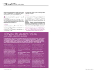 FOrmaTiOn.                                par Ornella Lamberti




onéreuses. Les écoles de commerce, par exemple, s’ouvrent de plus        l La troisième année. Pour les 18-20 ans, 65% du SMIC. Pour les
en plus à ce type de formation, ce qui peut permettre à des étu-         21 ans et plus, 78% du SMIC.
diants peu fortunés de suivre le cursus d’une grande école.
                                                                         Précisions


4
     Enfin, dernière chose et pas des moindres, étant considéré          La rémunération est de 20% plus importante lorsque l’apprenti est
     comme salarié, l’apprenti commence à cotiser. De même, s’il         employé par le secteur public. Tout apprenti de licence profession-
     n’est pas embauché à l’issue de sa formation, il a droit de         nelle sera rémunéré en tant que deuxième année d’apprentissage.
toucher le chômage.                                                      Tout apprenti de Master 2 sera rémunéré en tant que deuxième
L’apprenti bénéficie d’un double statut, parmi l’un des plus avan-       année d’apprentissage. Sachez que ceci est un minimum et que
tageux : ayant quasiment tous les avantages d’un salarié, il conser-     l’employeur peut tout à fait vous accorder une rémunération plus
ve une carte d’étudiant qui lui confère les mêmes avantages qu’un        importante.
étudiant lambda. Elle n’est pas belle, la vie ?                          Rémunération avantageuse, insertion professionnelle facilitée,
                                                                         formation prise en charge financièrement par l’entreprise et l’état,
le salaire                                                               double statut, etc. les avantages ne manquent pas. Mais, comme tout
La rémunération est fonction de l’âge et du niveau d’étude de l’ap-      système, celui-ci ne comporte également quelques inconvénients…
prenti.
Pour les apprentis du secteur privé :                                       Parce que l’alternance est une aubaine à la fois pour
l La première année. Pour les 18-20 ans, 41% du SMIC. Pour les           l’employeur et l’étudiant, nous avons décidé de donner la
21 ans et plus, 53% du SMIC                                                parole à Laurent Pinède, Directeur des Ressources Hu-
l La deuxième année. Pour les 18-20 ans, 49% du SMIC. Pour les           maines, ainsi qu’à Noémie Sudre, étudiante en alternance,
21 ans et plus, 61% du SMIC                                                  pour qu’ils nous fassent partager leur expérience.



Interview de Laurent Pinède,
Directeur Des ressources Humaines
LAURENT PINèDE EST DIRECTEUR DES RESSOURCES HUMAINES CHEz SGS QUALITEST INDUSTRIE, LEADER MONDIAL
DE L’INSPECTION, DU CONTRôLE, DE L’ANALYSE ET DE LA CERTIFICATION (CERTIFICATION ISO, CONTRôLE TECHNI-
QUE AUTOMOBILE, CONTRôLE NON DESTRUCTIF*, ETC.) CETTE ENTREPRISE EMPLOIE 2 30 SALARIéS EN FRANCE
ET 9 000 DANS LE MONDE. PROFILS RECHERCHéS PAR L’ENTREPRISE, AVANTAGES ET INCONVéNIENTS DE L’ALTER-
NANCE, LAURENT PINèDE NOUS DONNE QUELQUES éLéMENTS DE RéPONSE SUR CE TYPE DE FORMATION.

Quels profils recherchez-vous ?                 notre mode de recrutement car nous               De plus, l’alternance permet à l’étudiant
Nous recherchons des experts dans leur          sommes dans des métiers où il y a                de se rendre compte de son attirance
domaine. C’est difficile car les métiers        pénurie. Nous nous substituons donc à            pour le métier. Et, surtout, les années
sont peu connus, peu identifiés et              l’école car il y a vraiment nécessité de les     passées dans l’entreprise sont valorisées
correspondent à des niches. Par exemple,        former nous-mêmes à nos métiers. Le              comme de vraies années d’expérience
tous les jeunes qui ont des BTS ou des          phénomène s’intensifie depuis deux ans           professionnelle. C’est pourquoi mieux
DUT ROC (métallurgie, ferronnerie,              car nous avons repris pied sur le marché         vaut être en alternance qu’en stage.
etc.) ont trois ou quatre propositions          du nucléaire.
d’embauche à l’issue de leur formation                                                           Comment cela se passe-t-il en cas de
parce que la demande explose dans ce            Quels sont les avantages de l’alternance         rupture de contrat ?
secteur et que leurs profils sont très          pour l’entreprise ?                              Il y a ici une différence entre le contrat
recherchés. Nous, nous recherchons des          L’avantage principal est que l’apprenti,         de professionnalisation, qui est un
professionnels qui auraient acquis des          jeune, motivé et volontaire, redynamise          CDI, et le contrat d’apprentissage,
certifications au gré de leur expérience.       l’entreprise en lui apportant une nouvelle       qui est un CDD. Les règles de rupture
Mais comme le marché des experts est            vision des choses. En outre, les étudiants       qui s’appliquent aux CDI et aux CDD
limité, nous prenons le pari de prendre         embauchés en alternance sont déjà                s’appliquent donc respectivement aux
des jeunes entre bac et bac+2, qui auraient     formés au CFA. Enfin, cela permet à              contrats de professionnalisation et aux
une sensibilité technique, pour les former      l’entreprise de fidéliser l’étudiant ainsi que   contrats d’apprentissage. Sur le papier, il
à nos métiers. Nous recrutons également         de le jauger. Cependant, le former est un        n’y a pas de différence entre un contrat
des bac +4 ou des bac+5, type écoles de         processus long et intense car, en 18 mois,       de professionnalisation et un CDI, si ce
commerce, car nous avons besoin de              l’entreprise est censée lui apprendre dix        n’est la rémunération qui varie, selon les
certificateurs, d’auditeurs, etc.               ans d’expérience.                                principes de l’alternance dans le cas du
                                                                                                 contrat de professionnalisation.
À quel moment vous êtes-vous décidé             Quels sont les avantages de l’alternance
                                                                                                 * Le contrôle non destructif vérifie les
pour l’alternance ?                             pour l’étudiant ?                                installations, par exemple de type nucléaire, sans
L’alternance a toujours fait partie de          Il y a, bien sûr, un avantage financier.         prélèvement d’échantillon ni dégradation.


2 / campus mag mars                                                                                                                                  mars campus mag / 2
 