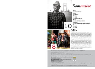 Sommaire
                                                                        Cinéma
                                                                        04 soul kitchen
                                                                        Cinéma
                                                                        08 liBerté
                                                                        Musique
                                                                        10 tété
                                                                        17 Bons Plans idF
                                                                        Beauté
                                                                        22 les nouveaux vernis
                                                                        Formation




                                          10
                                                                        24 les ForMations en alternance
                                                                        soCiété
                                                                        30 haiti
                                                                        31 jeux


                                                                Edito
                                                                Le printemps arrive à grand pas ! Fini les soirées à bouder au fin
                                                                fond de sa couette, à regarder l’intégrale de grey’s anatomy, chocolat
                                                                chaud entre les mains. Fini ces matins où l’on se lève dans la
                                                                pénombre, avec le vent glacial qui vous martèle le visage. Désormais
                                                                ce sera bière en terrasse et lunette de soleil ! Bien qu’emmitouflé
                                                                dans votre écharpe vous saurez apprécier ces quelques rayons de
                                                                soleil. ce n’est pas l’été certes mais tout de même, le soleil qui
                                                                caresse le visage c’est agréable. Le printemps c’est un peu l’esquisse
                                                                de l’été: les beaux jours qui reviennent, les arbres qui commencent
                                                                à fleurir, les soirées entre potes qui se profilent, le soleil qui vous
                                                                chatouille la joue quand vous vous réveillez le matin… ça vous fait
                                                                rêver ? même moi je m’emporte à vous écrire ces quelques lignes en
                                                                m’imaginant assoupi dans le parc du champ de mars. Que c’est beau




  8
                                                                de divaguer ! sans vouloir vous miner le moral, les partiels c’est
                                                                pour bientôt, sans vous parler des concours à bûcher du job d’été
                                                                à trouver pour se payer des vacances, la belle-maman à aller voir...
                                                                après tout l’hiver ce n’est pas si mal que ça…allez encore quelques
                                                                mois et la plage, la fête et les rencontres seront à vous !! comme dis
                                                                l’expression, après l’effort le réconfort !


56 rue Gabriel Péri - 92120 Montrouge - tél. 01 55 58 13 40 - redaction@campusmag.fr - Fax. 01 55 58 13 49
directrice de la publication Johanna Naon
secrétariat Lydia Faribault l.faribault@campusmag.fr
ont participé à ce numéro :céline Escouteloup, Jean michel cathelotte,
mélissa Idbazzi, Jonathan guez, antoine ginekis, Jonathan pretro, Françoise Krief, Ovary, Fabien cecchini, sarah riahi, marion Odot
Publicité publicite@campusmag.fr
Pôle culture : guillaume courchay g.courchay@campusmag.fr
Pôle orientation : patrick assouline p.assouline@campusmag.fr, rémi
caparros, remi@campusmag.fr
Pôle grande consommation :Frédéric Hérout; Fred@campusmag.fr
Maquette scOB maket@campusmag.fr
impression partenaires graphique
© cOraZÓN INTErNaTIONaL, gOrDON TImpEN
Dépôt légal à parution. Toute reprodution d’articles, d’annonces, publicités est formellement interdite et engage les contrevenants à des
poursuites judiciaires.La rédaction décline toute responsabilité du contenu éditorial des magazines campus mag, c ampus mag culture,
campus mag Lycée
campusmag est édité par 2NK mEDIas, s.a.r.L au capital de 90 000 euros. gérante : Johanna Naon IssN 1267-7876.
 