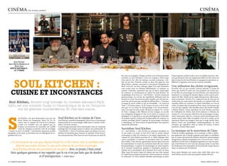Cinéma.                     par Ornella Lamberti                                                                                                                                                                                                           Cinéma




                                                                                                                                                                                                                                                                                    ®coraz%97n international
      Soul Kitchen
 Avec Moritz Bleibtreu et
       Birol Unel
  sortie nationale :
      le 17 Mars

                                                                                                                                          fisc, plus sa compagne s’éloigne, partant vivre d’insoupçonnées         d’interrogation, parfait le décor de sa surréaliste présence, dan-
                                                                                                                                          aventures en terre lointaine. Cerise sur le gâteau, Zinos écope         sant gauchement entre de somptueuses filles lors des soirées de



        Soul Kitchen :
                                                                                                                                          d’un mal de dos. Afin de redresser sa petite entreprise, à dé-          plus en plus hot du Soul Kitchen ou mangeant sereinement, in-
                                                                                                                                          faut de son dos, l’homme courbé en deux fait appel au chef              différent à l’agitation nerveuse de rockeurs échauffés.
                                                                                                                                          Shayn Weiss, cuisinier caractériel et caricatural. Interprété par
                                                                                                                                          Birol Ünel avec un brio colérique digne d’un Jack Nicholson             Une utilisation des clichés revigorante
                                                                                                                                          sous ecstasy pour un Shining hallucinatoire, le cuisinier, ne           Ecorchés vifs, un peu tocards, souvent ridicules à l’instar de

   cuiSine et inconStanceS                                                                                                                sachant s’exprimer autrement que par le lancer impromptu
                                                                                                                                          de couteaux, va révolutionner la cuisine du Soul Kitchen. De
                                                                                                                                          sympathique boui-boui, le « Soul Kitchen » devient restaurant
                                                                                                                                          gastronomique. Se servant des ingrédients habituels mais les
                                                                                                                                                                                                                  Zinos qui trottine la main aux reins pendant une bonne par-
                                                                                                                                                                                                                  tie du film, les personnages de Soul Kitchen sont diantrement
                                                                                                                                                                                                                  attachants. Le comique de situation figure un des ressorts prin-
                                                                                                                                                                                                                  cipaux du film. Tandis qu’un rigide chiropracteur affectueuse-
                                                                                                                                          mettant en scène (les poissons panés surgelés, une fois leur pa-        ment surnommé « briseur d’os » calme les tours de reins par un
                                                                                                                                          nure ôtée, deviennent par exemple de délicats filets...), l’homme       violent tour de corde autour des hanches, le cuisinier hurle des
Soul Kitchen, dernier long métrage du cinéaste allemand Fatih                                                                             se targue de savoir vendre ce qui est invendable : « la cuisine de      insanités, affute ses couteaux, le regard malveillant ou, sous la
Akin, est une comédie funky où l’anecdotique de la vie l’emporte                                                                          l’âme ». À l’instar, ajoute-t-il, de l’amour, du sexe et de la tradi-   colère, les plante dans la première porte venue. Un humour qui
                                                                                                                                          tion que, en ces temps de dévergondage et de surconsomma-               n’est pas sans rappeler celui des films muets, de Charlie Chaplin
       sur les grandes considérations. Et c’est tant mieux.                                                                               tion, l’on essaie de nous vendre. Restant en suspens (la « cuisine      à Buster Keaton. L’autre spécificité de Soul Kitchen provient
                                                                                                                                          de l’âme » désigne-t-elle l’illusion de bien manger, ou est-elle        de l’utilisation de clichés, clins d’œil malicieux à l’histoire du




S
                                                                                                                                          une métaphore désignant le lieu où les âmes se croisent et se           cinéma. Il y a les surnoms ridicules et les personnages à la gau-
                                                                                                                                          mélangent ?), la question ne sera pas développée par Fatih Akin         cherie émouvante. Mais il y a aussi les scènes stéréotypées où le
              oul Kitchen a de quoi désarçonner ceux qui ont         Soul Kitchen ou la cuisine de l’âme                                  de manière franche, évitant ainsi la philosophie de comptoir. Le        maître cuistot initie l’élève incapable à l’art de la cuisine, où les
              frémi devant les somptueux Head On ou De               Soul Kitchen, comédie branquignole, doit sa force à la puissance     cinéaste privilégie plutôt l’esquisse de personnages truculents         amoureux dînent aux bougies, alors que la neige tombe, drue,
              l’autre côté. Le cinéaste de l’exil et de la douleur   émotionnelle de ses personnages taillés dans le marbre, irréfu-      et drolatiques, sur fond sérieux de gentrification des quartiers        dehors...Toute une mythologie cinématographique est ainsi
              s’essaie à la comédie, avec une légèreté qui, on       tables, sans demi-mesure.                                            industriels allemands.                                                  invoquée, qui rappellera, selon la culture de chacun, d’autres
              l’espère, lui permettra de reprendre son souffle       Le personnage principal, Zinos Kazantsakis, tient un restaurant                                                                              moments, d’autres films aimés.
              avant de s’attaquer au dernier volet de sa trilogie    aménagé dans un hangar paumé en pleine zone industrielle : le        Surréaliste Soul Kitchen
« l’amour, la mort et le diable ». Soul Kitchen représente un film   « Soul Kitchen ». Dans cet immense espace aux allures arty inex-     Le « Soul Kitchen », café d’artiste au potentiel inexploité, ne         La musique est la nourriture de l’âme
métaphore où les âmes se cherchent tout en mélangeant les in-        ploitées, les honnêtes gens viennent se sustenter d’une nourri-      va pas tarder à se muer en lieu de la nuit in, joyeux foutoir           Traité de manière graphique, vif et surmené, ce film se distin-
grédients de la vie.                                                 ture sans prétention. Plus Zinos est suivi de près par ses amis du   convoquant la folie des seventies et ses orgies improvisées. La         gue également par sa bande originale aussi légère et sautillante
                                                                                                                                          richesse de Soul Kitchen provient de ce subtil mélange entre            que la caméra qui prend des libertés salvatrices (panoramiques
                                                                                                                                          scènes surréalistes et enlevées et incursions dans un cinéma            inopportuns, ralentis romantiques, etc.). Jeu sur le mot « Soul »
  « Ça m’ennuyait de voir que, depuis Head On et De l’autre côté, je semblais être                                                        plus réaliste. Cette mixture appétissante louvoie ainsi entre tous
                                                                                                                                          les manichéismes et toutes les caricatures dont elle use à doses
                                                                                                                                                                                                                  signifiant à la fois âme et désignant également un type de musi-
                                                                                                                                                                                                                  que, Soul Kitchen est servi par une musique funky et soul bien
        abonné aux sujets sérieux. Je suis sorti exténué de ces deux tournages.                                                           homéopathiques. La galerie de personnages est ainsi jouissive,          sûr, finalement très entraînante, de Kool and the Gang à Quincy
                                                                                                                                          de la serveuse mystérieuse, paumée et attachante, parfait ar-           Jones, en passant par Syl Johnson.
     Soul Kitchen devait me permettre de récupérer. Avec ce projet, j’étais censé                                                         chétype de la nonchalance de la jeunesse de la nuit, au frère,
   faire quelques gammes et me rappeler que la vie n’est pas faite que de douleur                                                         Illias, repris de justice repris de justesse par son frère tentant
                                                                                                                                          de l’apprivoiser, jusqu’au promoteur véreux tentant de racheter
                                                                                                                                                                                                                  Nous ayant habitués aux contes noirs, Fatih Akin narre avec
                                                                                                                                                                                                                  Soul Kitchen un joli conte pour grands enfants dévoyés.
                            et d’introspection. » (Fatih Akin)                                                                            le restaurant. Un vieux matelot adorable, personnage en point

 / campus mag mars                                                                                                                                                                                                                                         mars campus mag / 
 