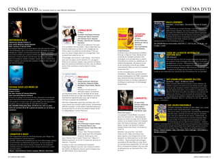 Cinéma dvd.                                   par Jonathan guez et Jean-michel cathelotte                                                                                                                                      Cinéma dvd

                                                                                                                                                                                                        halo leGends
                                                                                                                                                                                                       Animation - U.S.A./Japon - De Franck O’Connor  Joseph
                                                                                                                                                                                                       Chou
                                                                                                                                                                                                       sept histoires sur l’univers de Halo, l’une des sagas de jeux
                                                                                                 l’arnacœur                                                                                            vidéo les plus célèbres. Des courts-métrages d’animation
                                                                                                    Mars                                                                                             aux styles très différents et aux résultats divers (quelques
                                                                                                   Comédie romantique française                                  Fleur du                              grosses déceptions et de très bonnes surprises) qui vous
                                                                                                   réalisée par Pascal Chaumeil,                                 désert                                permettront de mieux comprendre cet univers à l’incroyable
                                                                                                   avec Romain Duris, Vanessa                                    0 mars                               richesse et dont peter Jackson (la trilogie seigneur des
notorious B.i.G                                                                                    Paradis, Julie Ferrier, François                              Drame historique      anneaux) tenta en vain de produire un film.
réalisé par George tillman jr                                                                      Damiens…                                                      Réalisé par Sherry
                                                                                                                                                                                       Dbl.DVD/BR Warner Home Vidéo. VOST/VF ., /9. B. ann., m. of, doc. sur
avec jamal Woolard, angela Bassett                                                                 alex est un séducteur hors pair.                              Hormann
                                                                                                                                                                                       la saga, c. audio.
dvd : sortie le 17 février (FPe)                                          Il en a d’ailleurs fait son métier : faire comprendre aux                              Avec Liya Kebede,
christopher Wallace est un jeune garçon issu des quartiers malfa-         femmes délaissées qu’elles le sont. Engagé par les                                     Sally Hawkins,
més de Brooklyn, qui a choisi pour s’en sortir de dealer du crack.        frères, sœurs ou amies de ces dernières, il fait tout         Craig Parkinson…
Obsédé par l’argent, son business prend de l’ampleur, au point            pour les sauver malgré elles d’un mariage fatal. Tout         L’histoire vraie et bouleversante de Waris                       code de la route interactiF
de se faire prendre par la police à même pas 20ans. a sa sortie           se passe bien jusqu’au jour où…                               Dirie qui, à l’âge de 13 ans, décide de fuir                     edition 2010
de prison, il tente d’utiliser son don pour les lyrics pour percer                                                                      sa famille de nomades somaliens afin                             DVD Interactif
                                                                          gros budget, bons acteurs, sujet sympa… Tout était là
dans la musique et oublier la drogue. lancée… Voici l’histoire d’un                                                                     d’échapper à un mariage forcé. Le destin                         pour tous ceux qui sont sur le point de passer leur permis
                                                                          pour que l’on passe un bon moment, et c’est gagné !
destin tragique, qui raconte avec justesse comment deux stars du                                                                        l’emmènera à Londres où, repérée par un                          de conduire, ou qui envisagent de le faire, voici l’outil indis-
                                                                          grâce à son scénario original, nous sommes entraînés
hip-hop ont disparus .                                                                                                                  célèbre photographe, elle passera d’une                          pensable pour y arriver. 1200 questions, 300 leçons, 30 tests
                                                                          dans les aventures hilarantes d’un Don Juan du XXIème
                                                                                                                                        vie de clocharde à celle de top-modèle                           d’entraînements dans les conditions d’examen (la possibi-
                                                                          siècle. Enfin une bonne surprise dans le cinéma
                                                                                                                                        internationale. mais son secret la conduira                      lité de les faire par thèmes). DVD universal. VF 2.0, 4/3. Infos
                                                                          français !
                                                                                                                                        encore plus loin.                                                + (conduite en Europe, permis à point, trucs et astuces…),
                                                                                                                                        un film incroyable pour une femme              accès au site coderoute.com, calcule du taux d’alcoolémie sur son portable.
                                                                                                                                        d’exception... mme Dirie, qui plus tard de-
                                                                                                                                        viendra ambassadrice de l’ONu, travaillera
                                                                                                 Precious                               avec acharnement pour les droits des
                                                                                                 3 mars                                 femmes à travers le monde en général et                          sky craWlers l’arMée du ciel
                                                                                                 Drame américain réalisé par            en afrique en particulier. un témoignage                         Animation - Japon - De Mamoru Hoshii
                                                                                                 Lee Daniels, Gabourey Sidibe,          bouleversant.                                                    après une paix difficilement acquise, et pour défouler les
                                                                                                 Mo’Nique, Paula Patton, Mariah                                                                          masses, la guerre est devenue un jeu aérien mortel, orga-
 voyaGe sous les Mers 3d                                                                         Carey...                                                                                                nisée par des complexes militaro-industriels et pratiquée
 documentaire                                                                                    precious a 16 ans et est en                                                                             par des adolescents dont c’est le métier. Le réalisateur de
 France / u.s.a.                                                                                 difficulté scolaire. Enceinte de                                                                        ghost In The shell nous offre une réflexion sur le besoin de
 de jean-jacques  François Mantello                                      son deuxième enfant, elle est renvoyée de son lycée.                                                                           violence de l’Humain, où la virtuosité de l’animation (mix
 avec (narration) Marion cotillard                                        Entourée de filles de son âge, elle intégrera une école                                                                        de celluloïd et de synthèse) rivalise avec la profondeur des
 a travers le voyage d’une tortue de mer, découvrez un monde fée-         alternative et apprendra peu à peu, par le biais de
 rique, fascinant et souvent dangereux. un magnifique documen-
                                                                                                                                                                l’iMMortel             personnages. DVD/Br-D Wildside. VOsT 5.1, VF DTs  2.0, 6/9. Doc., galeries
                                                                          l’écriture, à exposer ses problèmes.                                                                         (Br-D : + entretien).
 taire produit, à l’origine, pour les salles ImaX, par des spécialistes
                                                                          petit film indépendant ayant ému les Etats-unis, pre-                                 2 mars Polar
 du genre, sous le parrainage de Jean-michel cousteau.
                                                                          cious montre une certaine réalité sociale. certainement                               français réalisé par
 dbl. dvd/Br-d Wild side video. vF dts  2.0, 16/9. le choix
                                                                          difficile à accepter, ce film aidera cependant beaucoup
                                                                                                                                                                                                           500 jours enseMBle
                                                                                                                                                                Richard Berry
 entre les versions 2d et 3d, 4 paires de lunettes, m. of, fiches, b.                                                                                                                                      comédie romantique réalisée par marc Webb, avec Joseph
                                                                          de jeunes filles à s’en sortir et à devenir belles, fortes                            Avec Jean Reno,
 annonces.                                                                                                                                                                                                 gordon-Levitt, Zooey Deschanel, clark gregg
                                                                          et indépendantes. comme precious.                                                     Kad Merad, Jean-
                                                                                                                                                                                                           Tom est un rêveur au grand cœur, qui attend de pied ferme
                                                                                                                                        Pierre Darroussin…
                                                                                                                                                                                                           son âme sœur. summer est une fille joyeuse, sympathi-
                                                                                                                                        L’ex-gangster charly matteï a tourné le
                                                                                                                                                                                                           que, mais qui n’attend rien de l’amour. Evidemment, ils
                                                                                                                                        dos à son ancienne vie... mais beaucoup
                                                                                                                                                                                                           se rencontrent, évidemment ils sortent ensemble. mais
                                                                                                 la raFle                               de gens du milieu, au cœur de la cité pho-
                                                                                                                                                                                                           je vous arrête. c’est là que tout se complique car nous
                                                                                                  0 mars                               céenne, lui en veulent encore et le laissent
                                                                                                                                                                                                           ne sommes pas du tout dans un film classique... Histoire
                                                                                                  Film historique français réalisé      pour mort dans un parking, criblé de 22
                                                                                                                                                                                       d’amour contemporaine, où l’homme se pose plus de questions que la femme,
                                                                                                  par Roselyne Bosch, avec              balles. Lorsqu’il se réveille à l’hôpital,
                                                                                                                                                                                       et où cette dernière compte bien profiter de sa liberté sans jamais se marier...
                                                                                                  Mélanie Laurent, Jean Reno, Gad       quelque chose nous dit qu’il ne va pas en
                                                                                                                                                                                       Le monde à l’envers me direz-vous ? Non, voyons, le monde d’aujourd’hui !
                                                                                                  Elmaleh...                            rester là.
                                                                                                                                                                                       Bonus : scènes coupées, clips, interviews, court-métrage « sid et nancy »,
                                                                                                  France, 1942. plusieurs familles      attention, très gros film ! une réali-         Bandes annonces.
 jenniFer’s Body                                                                                  juives, après avoir été contraintes   sation im-pec-cable, des acteurs aux
 Film d’épouvante américain de Karyn Kusama, avec megan Fox,                                      de porter l’étoile jaune, sont        petits oignons, une intrigue (tiré du livre
 amanda seyfried, Johnny simmons                                          dans l’attente. Faut-il rester ? Faut-il fuir ? mais où ?     éponyme, lui-même basé sur un fait réel)
 Jennifer, adolescente possédée par une force démoniaque, devient         malheureusement, la nuit du 16 Juillet leur donnera la        en béton... seuls quelques personnages
 la nuit tombée une dévoreuse de garçons - au sens propre. sa             réponse… Trop tard.                                           secondaires (richard Berry et Joey starr)
 meilleure amie découvre la vérité et tentera de l’en empêcher...         a travers ce film choc brillamment interprété                 ne sont pas assez approfondis. On sent que
 comédie d’horreur originale, le film manque néanmoins cruelle-           (magnifique mélanie Laurent), nous revivons le destin         Berry a longuement préparé, plan par plan,
 ment de rythme.                                                          des milliers de déportés français, parmi lesquels plus        la réalisation de son deuxième film. c’est
 Bonus : commentaires, scènes coupées, Bêtisier, interviews.              de 4000 enfants. a voir absolument.                           du lourd.



 / campus mag mars                                                                                                                                                                                                                               mars campus mag / 
 