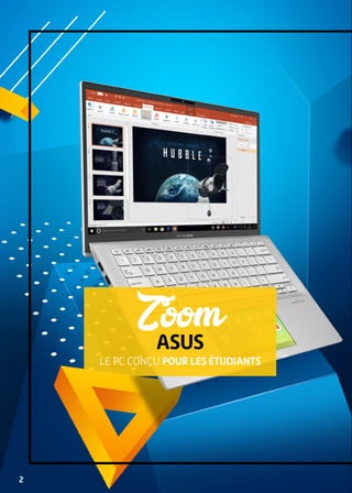 asus
Le PC conçu pour les étudiants
Zoom
2
 