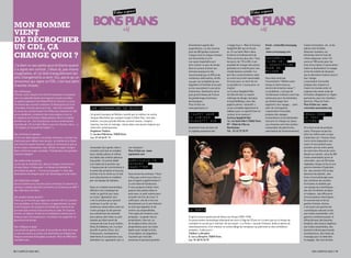 mon homme
vIenT
de décrocher
un cdI, ça                                                                                                                                 directement auprès des
                                                                                                                                           propriétaires. le site recense
                                                                                                                                           près de 600 gardes à pouvoir
                                                                                                                                                                                 « happy hour ». mais le curieux
                                                                                                                                                                                 spaghetti bar qui se trouve
                                                                                                                                                                                 au 14 rue saint-merri dans
                                                                                                                                                                                                                       Email : contact@curieuxspag.
                                                                                                                                                                                                                       com
                                                                                                                                                                                                                        www.curieuxspag.com
                                                                                                                                                                                                                                                          travail d’animation, etc. et les
                                                                                                                                                                                                                                                          places sont limitées.
                                                                                                                                                                                                                                                          attention toutefois, les
chanGe quoI ?                                                                                                                              chaque mois et chaque mission
                                                                                                                                           est rémunérée à la fin.
                                                                                                                                                                                 le 4ème arrondissement de
                                                                                                                                                                                 paris va encore plus loin ! tous      concordia :
                                                                                                                                                                                                                                                          bénévoles devront tout de
                                                                                                                                                                                                                                                          même dépenser entre 126
                                                                                                                                           les seuls impératifs sont             les jours, de 17h à 20h, il est       Faire de                           euros et 180 euros pour les
J’ai bien vu ses petits yeux brillants quand                                                                                               donc d’avoir un peu de temps          possible de manger des pizzas         l’humanitaire                      frais d’inscription à l’association
il a signé son contrat. J’étais là, pas moins                                                                                              libre et surtout d’aimer les          gratuites et à volonté pour une       sans se                            (selon la destination), le voyage
                                                                                                                                           animaux puisque le site,              simple boisson achetée ! le           ruiner !                           et les formalités de douanes
imaginative, et j’ai listé tranquillement les                                                                                              recommandé par la spa et de           prix des consommations reste                                             qui en découlent restent aussi à
jolis changements à venir. Oui, parce qu’un                                                                                                nombreux vétérinaires, vérifie        en outre tout à fait raisonnable      vous êtes tenté par                leur charge.
amoureux qui signe un cDi, c’est tout plein                                                                                                cas par cas la fiabilité de ses       (3 euros pour un verre de vin         l’humanitaire ? mettre votre       l’association concordia
d’autres choses.                                                                                                                           dogsitters et familles d’accueil      ou de bière et 6 euros pour un        temps et votre envie au            propose des missions à
                                                                                                                                           en les soumettant à une série         mojito).                              service de la bonne cause ?        travers le monde entier et
Des maîtresses                                                                                                                             d’épreuves. gardicanin est le         le curieux spaghetti bar              le problème, c’est que de          organise des week-ends de
premier point. Quand mon homme business-is-business                                                                                        plus grand réseau de France           est décoré avec un savant             nombreuses missions sont trop      formation obligatoire en région
avec son adorable barbe sera exposé à toutes ces filles                                                                                    de gardiennage d’animaux              mélange de design, baroque            onéreuses pour les bénévoles       parisienne, pour les chantiers
en jupette exposant trois powerpoint en réunion, il y aura                                                                                 domestiques.                          et psychédélique, avec des            qui doivent payer leur             dans les «pays du sud».
forcément des sourires malicieux. D’abord parce qu’il est                                                                                  plus d’infos sur                      papiers peints « évolutifs »,         logement, leur voyage, … sans      Plus d’infos sur  www.
irrésistible. ensuite, parce qu’il est… bah très irrésistible.      les FourBeries de scapin                                               www.gardicanin.fr                     ce qui complète dignement le          avoir de contrepartie.             concordia-association.org
et moi je les connais toutes ces fifilles aux machines à café                                                                                                                    tableau pour un apéritif haut en      l’association concordia
qui se dandinent, emploient des mots anglais à tout va              un grand classique de molière revisité par le metteur en scène         l’happy hour                          couleur et en saveurs !               propose des voyages                aroma-zone,
et respirent les femmes indépendantes. alors il va falloir          Jacques bachelier qui compare scapin à peter pan, l’ami des            du curieux                            Curieux Spaghetti Bar                 humanitaires où les bénévoles      le tout
prendre sur soi : non à la jalousie, oui aux conversations          enfants. les plus grands thèmes comme l’amour, l’argent,               spaghetti Bar !                       14, rue Saint-Merri 75004 Paris       sont pris en charge sur place.     naturel
jonchées de « et ce matin marie-laure en réunion, elle a… »,        l’avarice, les lois, le mariage…réunis dans une œuvre majeure qui                                            M° : Hôtel de Ville ou                les missions sont très variées :
« et sophie, je t’ai parlé de sophie ? »                            reste très contemporaine.                                              Quasiment tous les bars de            Rambuteau                             restauration du patrimoine,        On a tous envie de produits
                                                                    Vingtième Théâtre                                                      la capitale proposent des             Tél. : 01 42 72 75 97                 valorisation de l’environnement,   sains. pourquoi ne pas les
Des chemises à repasser                                             7, rue des Plâtrières, 75020 Paris                                                                                                                                                    faire soi-même avec un peu
Je me vois déjà repasser ses belles chemises, courtiser les         Loc. 01 43 66 01 13                                                                                                                                                                   d’aide bien sûr ? aroma-Zone
molécules pour défaire tous les plis. Je chanterai du Zazie,                                                                                                                                                                                              met à notre disposition son
mon homme-sweet-homme. lalala, je ne ferai plus que ça                                                                                                                                                                                                    savoir et ses produits pour
de ton corps si nécessaire, lala. utiliser un super vinaigre        renouveler leur garde-robe à        vos marques !                                                                                                                                     prendre soin de notre santé,
blanc contre les super-auréoles. transpiration des grandes          moindre coût tout en vendant        Plus d’infos sur  www.                                                                                                                            de notre bien-être et de notre
réunions obligent.                                                  leurs vieilles pièces et même       ugotawish.com                                                                                                                                     beauté au naturel : plus de 200
                                                                    les habits des enfants devenus                                                                                                                                                        huiles essentielles pures et
Des week-ends surprises                                             trop petits. ce portail dédié       gardicanin.Fr :                                                                                                                                   naturelles ; plus de 50 huiles
Je me vois le vendredi soir, dans le canapé, mon homme              à la mode est le premier qui        devenez                                                                                                                                           végétales vierges et bio et une
arrivant façon « friday wear » et faisant un éventail de            n’impose pas de commissions à       dogsitter !                                                                                                                                       gamme étendue d’hydrolats
jolis billets du genre : « tu me suis poupée ? » avec des           la vente des produits et tous les                                                                                                                                                     bio ; des extraits cO2 et des
destinations de dingues pour haïr davantage le lundi matin.         articles mis en vente sur le site   vous aimez les animaux ? vous                                                                                                                     absolues de plantes ; des
                                                                    sont sélectionnés et modérés        n’êtes pas contre vous faire un                                                                                                                   livres d’aromathérapie avec
une libido bien chargée                                             par une équipe de stylistes.        peu d’argent supplémentaire ?                                                                                                                     des centaines de recettes
Qu’une d’entre vous ose dire que la chemise, le costume, la                                             le site internet gardicanin.                                                                                                                      formulées et validées par
ceinture, la barbe discrète, la montre, ne lui fait aucun effet ?   Dans un contexte économique         fr vous propose d’allier votre                                                                                                                    une équipe de scientifiques ;
bon. bah alors les filles.                                          difficile il est compliqué de       passion des petites bêtes à                                                                                                                       des kits d’initiation simples
                                                                    rester au goût du jour sans         poils avec un petit salaire pour                                                                                                                  et ludiques ; des diffuseurs
Des projets vitesse grand v                                         se ruiner. ugotawish.com,           arrondir vos fins de mois ! il                                                                                                                    et brumisateurs électriques.
parce qu’un homme qui signe son premier cDi va s’acheter            c’est la solution pour pouvoir      suffit pour cela de s’inscrire                                                                                                                    en somme tout le kit du
trois portables, un home cinéma, un appartement, va avoir           continuer à surfer sur les          directement sur le site internet                                                                                                                  parfait chimiste. aroma
envie d’espace, de conquérir le monde (pas moins) et de             tendances saisonnières sans se      en tant que dogsitter et de                                                                                                                       c’est aussi une gamme de
procréer (pas moins) et de s’inscrire au code. en d’autres          ruiner puisque le site permet       rentrer ses disponibilités.        la porte                                                                                                       cosmétiques naturels et bio
termes, on avance. et que si tu multiplies la vitesse par la        aux utilisatrices de revendre       trois types de missions sont                                                                                                                      aux huiles essentielles. une
distance que l’on va parcourir, il va devoir me supporter un        leurs pièces dont elles se sont     proposés : la garde chez le        D’après l’œuvre posthume de Klaus von Krups (1899-1934)                                                        gamme combinant plaisir et
grand bout de temps.                                                lassées qu’elles soient de          propriétaire, chez soi, ou         ce grand auteur dramatique allemand est mort à l’âge de 33 ans et n’a donc pas eu le temps de                  efficacité avec des baumes
                                                                    marques de luxe (louis vuitton,     de simples visites chez les        connaître le succès qu’il méritait de son vivant. « la porte » raconte l’histoire, drôle et pleine de          fondants, des savons végétaux
Des collègues à gogo                                                Dolce & gabbana, etc.) ou bien      propriétaires pour les chats.      rebondissements, d’un metteur en scène obligé de remplacer au pied levé un des comédiens                       aux huiles essentielles, des
les photos du gamin d’untel, la vie privée de celle-là et avec      de prêt-à-porter (Zara, etc.)       après avoir rempli la fiche        malades…à découvrir !                                                                                          baumes à lèvres gourmands
un peu de chance, je serais une destination privilégiée des         chaussures, maroquinerie,           d’inscription, les dogsitters      Théâtre La Bruyère                                                                                             et protecteurs, des huiles de
blagues vaseuses échangées au boulot. plein de FwD dans             vêtements et accessoires vous       reçoivent par mail des             5, rue La Bruyère, 75009 Paris                                                                                 massage pour se détendre
ma boîte mail.                                                      attendent sur ugotawish.com, à      annonces et peuvent postuler       Loc. 01 48 74 76 99                                                                                            et voyager, des sels de bain



18 / campus mag mai                                                                                                                                                                                                                                               mai campus mag / 19
 