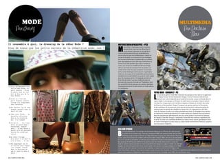 mOdE                                                                                                                                               mULTimEdia
        Par Ovary                                                                                                                                                         Par Docteur
                                                                                                                                                                             Flou
                                                               1


Il ressemble à quoi, le dressing de la rédac Mode ?                 MotorStorM ApocAlypSe – pS3

                                                                    M
                                                                            otormstorm apocalypse est le troisième
Rien de mieux que les petits secrets de la rédactrice mode, non ?           épisode de la franchise des motorstorm.
                                                                            le jeu réussit à pousser le concept de la
                                                                    course à grand spectacle sous amphétamines
                                                                    encore plus loin que ses prédécesseurs. après un
                                                                    volcan en éruption ou le sommet d’une montagne,
                                                                    les courses se déroulent à présent dans un univers
                                                                    post-apocalyptique où les véhicules s’affrontent au
                                                                    milieu d’une ville pendant que celle-ci tombe en
                                                                    ruine. les circuits se modifieront donc en temps
                                                                    réel au cours de vos courses et de vos actions. le
                                                                    mode online a été revu pour proposer encore plus
                                                                    de fun et de challenges entre joueurs, le gameplay
                                                                    reste sur ses acquis et ne surprendra pas les joueurs
                                                                    habitués tout en permettant une prise en main rapide
                                                                    pour les nouveaux venus. cet épisode permet à la
                                                                    franchise de rester l’une des meilleures dans le
                                                                    domaine des courses d’arcade sur playstation, tant
                                                                    par sa facilité d’accès que par son univers chaotique
1.Voici ma dernière trou-                                      2    impressionnant et le fun permanent en mode solo ou
  vaille Eden Shoes, un                                             en multijoueur.
  petit bonheur ! Prise
  en photo sous un ciel                                                                                                     totAl WAr - Shogun 2 - pc

                                                                                                                            l
  bleu à deux pas de la
                                                                                                                                 es jeux de la gamme total war traversent les époques et les nations en apportant
  Tour Eiffel.
                                                                                                                                 à chaque fois leur lot de nouveautés. shogun 2 met à l’honneur cette série en
2.Alors ça c’est mon                                                                                                             donnant une suite à l’épisode qui en avait fait le succès. le jeu se déroule dans le
  petit chapeau Liberty                                                                                                     Japon féodal, à une époque où l’empire du soleil levant est en plein chaos et attend
  trouvé tout simplement                                                                                                    l’arrivée d’un shogun parmi les nombreux seigneurs féodaux se livrant à des luttes
  chez Carrefour
                                                                                                                            d’influence et des batailles. shogun 2 propose une gestion pointue de l’économie
3.Mon dernier top de chez                                                                                                   et de la politique de vos provinces, ainsi que des immersions impressionnantes de
  Promod, parfait avec un                                                                                                   réalisme dans la gestion des batailles en temps réel. en s’appuyant sur des faits
  short en jean                                                                                                             réels de l’époque et grâce à un rythme parfaitement dosé, la campagne vous tiendra
                                                                                                                            en haleine de nombreuses heures, et le mode multijoueur repensé vous accrochera
4.Très color block... La
  nouvelle collection                                                                                                       dans de passionnants affrontements avec les autres joueurs incarnant les Daimyos
  Zara a eu raison de                                                                                                       de l’époque. total war shogun 2 rassemble l’ensemble des meilleurs ingrédients de
  moi, j’ai craqué          3      4                 6                                                                      la série, et utilise une multitude de détails au niveau visuel, sonore, gameplay et mise
                                                                                                                            en scène immergeant le joueur dans un Japon féodal extrêmement fidèle qui satisfera
5.Celles-ci... J’y tiens.
                                                                                                                            tous les joueurs exigeants.
  Voici ma paire Asos !
  Grandioses, magnifi-
  ques... Un peu dures à
                                                                    nBA JAM iphone

                                                                    B
  garder plus de quelques
  heures aux pieds par                                                     ooomshakalakaaaa ! le mythique jeu de basket débarque sur iphone, et il faut dire que
  contre                                                                   la qualité est au rendez-vous. ceux qui connaissent nba Jam peuvent éviter de lire cette
                                                                           chronique jusqu’au bout et foncer sur l’app store pour se procurer cette version. pour les
6.Ma veste Vintage...                                               autres, voilà une occasion de combler cette lacune vidéo-ludique. nba Jam est un jeu de basket
  Elle était à ma mère et
                                                                    en 2 vs 2. loin de la simulation, ce soft est un jeu totalement arcade où les basketteurs balancent
  elle a bien... 30 ans !
                                                                    des sauts de 20 mètres pour défoncer les paniers avec leur dunks destructeurs. le jeu est
7.Mon magnifique cou et                                             fluide et rythmé, facile à prendre en main et parfaitement adapté au support mobile. Du côté des
  ce collier pour lequel                                            équipes, les fans de la première heure seront autant ravis que les nouveaux adeptes de la nba.
  j’ai craqué, trouvé                                               les anciennes stars pouvant rencontrer les nouvelles, on pourra contrer scottie pippen avec
  dans la boutique An-                                              notre tony parker national. vous l’aurez compris ce jeu est une vraie réussite sur l’iphone, on regrettera juste l’absence d’un mode 2 voire 4
  nah K, dans le 8ème à     5                        7              joueurs avec plusieurs téléphones, mais si vous cherchez du fun immédiat alors nba Jam est fait pour vous.
  Paris !


22 / campus mag mai                                                                                                                                                                         mai campus mag / 23
 