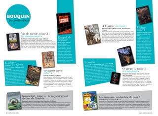 bOUQUIn
         Par Jonathan Pretro

                                                                                                                                                                                      a l’ombre des murs
                                                                                                                                                                                      d’arnaud le Roux et marion laurent, chez Futuropolis,
                                                                                                                                                                                                                                                              vikings,
                                                                                                                                                                                      18 euros
                                                                                                                                                                                      après avoir fugué de son domicile, le jeune Tache part à l’aven-
                                                                                                                                                                                                                                                              tome 1
                                                                                                                                                                                                                                                              de Patrick Weber et laurent
                                    vie de merde, tome 3 :                                                                                                                            ture de la rue, parmi les jeunes adolescents paumés de la ville.
                                                                                                                                                                                      Il y fait la rencontre de la belle Jude, qui dit s’être enfui de son    sieurac, chez soleil, 13,50

                                    les anniversaires                                                         L’appel de
                                                                                                                                                                                      orphelinat, où elle vivait un véritable enfer. Tache va également
                                                                                                                                                                                      faire la connaissance des jumeaux, amis de Jude. peu à peu,
                                                                                                                                                                                                                                                              euros
                                                                                                                                                                                                                                                              En 1944, un commando ss
                                                                                                                                                                                                                                                              fouille de fond en comble
                                                                                                              l’espace
                                    de vieillard et Fabrice caro, chez Jungle, 9,95 euros                                                                                             tout ce petit monde va apprendre à s’apprivoiser et s’apprécier,
                                    Le principe de Vie de merde ? raconter la vie quotidienne de                                                                                      au contact difficile de la rue. une bien jolie fable, qui aurait pu     la forêt à la recherche de la
                                    monsieur Tout-le-monde à travers des anecdotes souvent cocasses,                                                                                  avoir lieu du temps d’Oliver Twist.                                     sépulture de rollon, le pre-
                                                                                                              de Will eisner, chez del-                                                                                                                       mier duc de Normandie. mais
                                    parfois drôles et quelquefois délirantes. Et les anniversaires ne sont
                                                                                                              court, 13,95 euros                                                                                                                              quelle lubie a-t-elle poussée
                                    pas en reste : bourdes, quiproquos et mauvaises surprises s’invitent
                                                                                                              comment passer à côté                                                                                                                           les Nazis dans cette explo-
                                    à la fête. mais c’est tellement meilleur quand c’est aux autres que
                                                                                                              de l’une des œuvres de cet                                                                                                                      ration soudaine ? alors qu’il
                                    cela arrive… courez l’acheter, ce sont vos amis qui vont en profiter.
                                                                                                              auteur ingénieux. Delcourt                                                                                                                      agit sous le couvert de la ré-
                                                                                                              réédite L’appel de l’espace                                                                                                                     sistance française, le fameux
                                                                                                              de feu Will Eisner. Dans ce                                                                                                                     archéologue pierre le Bihan
                                                                                                              bijou (qui a déjà 26 ans), le                                                                                                                   va tenter de répondre à cette
                                                                                                              visionnaire américain mêlait                                                                                                                    interrogation. adaptation
                                                                                                              des ingrédients qui allaient                                                                                                                    en bande dessinée réussie
                                                                                                              faire fureur dans les années                                                                                                                    du roman de patrick Weber.
                                                                                                              à venir : science-fiction, polar                                                                                                                Les dessins de sieurac sont
                                                                                                              et espionnage. Toujours aussi                                                                                                                   bluffant de réalisme.

Tenebres,
                                                                                                              pertinent et impertinent.
                                                                                                                                                 erzsebet
tome 2 : tifenn
                                                                                                                                                                                             glénat, 15 euros
                                                                                                                                                                        emre orhun, chez
                                                                                                                                                 de cédric Rassat et               comte Dracula, on
                                                                                                                                                                                                        connaît
                                                                                                                                                                          ende du
                                                                                                                                                 On connaît bien la lég                et. Outre le fait que
                                                                                                                                                                                                             ces
                     et iko, chez soleil,                                                                                                                                 tesse Erzseb
de christophe bec
13,50 euros
                                                                                                                                                 moins celle de la com
                                                                                                                                                 deux histoires se dér
                                                                                                                                                                         oulent dans les car
                                                                                                                                                                                               pates et dans un
                                                                                                                                                                                            froid dans le dos et
                                                                                                                                                                                                                                 o-grego-d, tome 1 :
alors que de monst
                      rueuses créatures
              de décimer une pop
                                      ulation
                                             sont
                                                                                 voyageur passe,                                                 château, la second
                                                                                                                                                                       e a de quoi donner
                                                                                                                                                                         mari étant  parti à la guerre dep
                                                                                                                                                                                                           uis des
                                                                                                                                                                                                                                 les naufragés
sur le point
entière, une armée
                       constituée d’homme
                       par  t à l’assaut de ce
                                               s
                                                                                 tome 3                                                           pas seulement. son
                                                                                                                                                  années, la belle Erz
                                                                                                                                                                        sebet Bathory   voit le temps
                                                                                                                                                                        apparaître sur son
                                                                                                                                                                                             faciès. prise                       d’alejandro Jodorowsky et zoran Janjetov, chez del-
 les plus téméraires                                                             collectif, chez glénat, 13,50 euros                              passer et les rides                                nes                         court, 13,95 euros
                        e leur dernière ba-                                                                                                                              alors  d’assassiner de jeu
 qui pourrait bien êtr                                                           Nous sommes en 1626 à paris et Vedder recherche acti-            de folie, elle décide             dans leur sang afin
                                                                                                                                                                                                                                 Le fameux duo des Technopères Jodorowsky / Janjetov
                                    t (comme                                                                                                                            se baigner
  taille… ch ristophe Bec condui                                                 vement l’homme qui lui permettra de traverser à nouveau           filles vierges et de                          efois…                          revient avec une nouvelle série à couper le souffle. Le
                   cette histoire de ma
                                           in                                                                                                                              u la jeunesse d’autr
  à son habitude)                                                                le temps, et il se pourrait bien que celui-ci soit un peintre     de redonner à sa pea                         me on                            premier opus de cette saga spatiale n’est autre qu’une
                        ux fabuliste qu’il                                                                                                                               e mise en scène com
  de maître en fabule                                                            renommé. alors qu’il commence sérieusement à perdre                une sombre histoir                                                           libre adaptation du roman de Jules Verne 2 ans de vacan-
                       au récit une di-
   incarne. Iko donne                                                            patience, notre héros va livrer une partie de cartes qui          les aime.                                                                     ces et le moins que l’on puisse dire est que le tout est réa-
                                    dessins.
   mension   surréaliste par ses                                                 va s’avérer décisive… Futur, présent, passé : le voyage                                                                                         lisé avec maestria et savoir-faire. un conseil : surveillez la
                                                                                 continue et le suspense s’intensifie. plus que deux tomes                                                                                       sortie des tomes suivants de près… de très près…
                                                                                 à tenir…




                                      Kaamelott, tome 5 : le serpent geant                                                                                                     Les simpson, embûches de noël !
                                      du lac de l’ombre                                                                                                                        de matt groëning, chez Jungle, 14,95 euros
                                      d’alexandre astier et steven dupré, chez casterman, 12,50 euros                                                                          Quelle que soit la période de l’année, qui peut bien faire l’impasse sur l’une des fameuses aventures
                                      afin de mettre sur papier l’excellente série comique télévisée Kaamelott, le grand « manie tout »                                        de nos farfelus bonshommes jaunes à quatre doigts, les simpson ? Dans ce dernier tome, Homer a
                                      et non moins génial alexandre astier s’est entouré de steven Dupré pour les dessins. Les deux                                            notamment été chargé par m. Burns de dégoter pour la centrale le plus beau sapin de Noël de la ville,
                                      compères signent le cinquième tome « made in » 9e art d’une saga qui fait office de référence                                            sous peine… de se faire virer ! Qu’en sera-t-il alors quand ce même Homer devra annoncer à son fils
                                      dans le domaine depuis des années. En attendant le cinéma dans les mois qui viennent…                                                    Bart qu’il n’a pu lui trouver son cadeau de Noël car tous les magasins de la ville sont en rupture de
                                                                                                                                                                               stock ? Éternellement drôle et culte à souhait.


  12 / campus mag mars                                                                                                                                                                                                                                              mars campus mag / 13
 