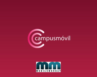 campusmóvil



Mobile Monday Barcelona
 