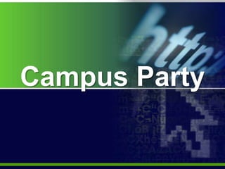 Campus Party
 