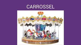 made with keynote by andrew haskin
CARROSSEL
!
!
 