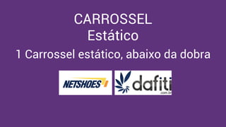 made with keynote by andrew haskin
CARROSSEL
Estático
!
1 Carrossel estático, abaixo da dobra
 
