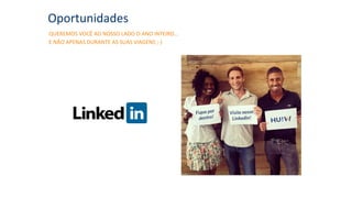 Oportunidades	
  
QUEREMOS(VOCÊ(AO(NOSSO(LADO(O(ANO(INTEIRO...((
E(NÃO(APENAS(DURANTE(AS(SUAS(VIAGENS(;7)(
 