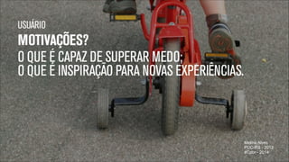 Melina Alves
PUC-RS - 2012
#Cpbr - 2014
"28

 