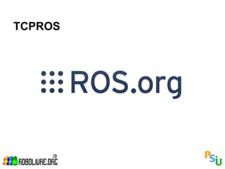 TCPROS
 