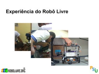 Experiência do Robô Livre
 