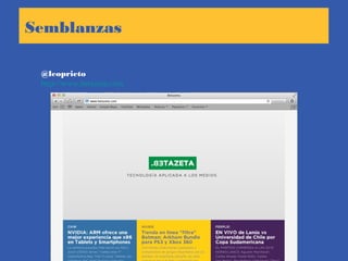 Semblanzas
@leoprieto
http://www.betazeta.com
 