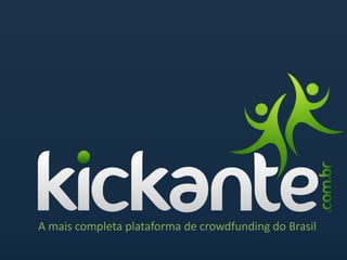 A mais completa plataforma de crowdfunding do Brasil
 