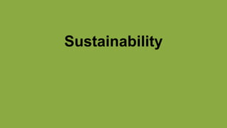 Sustainability
 