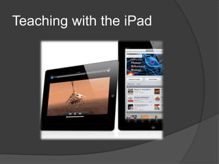 Teaching with the iPad
 