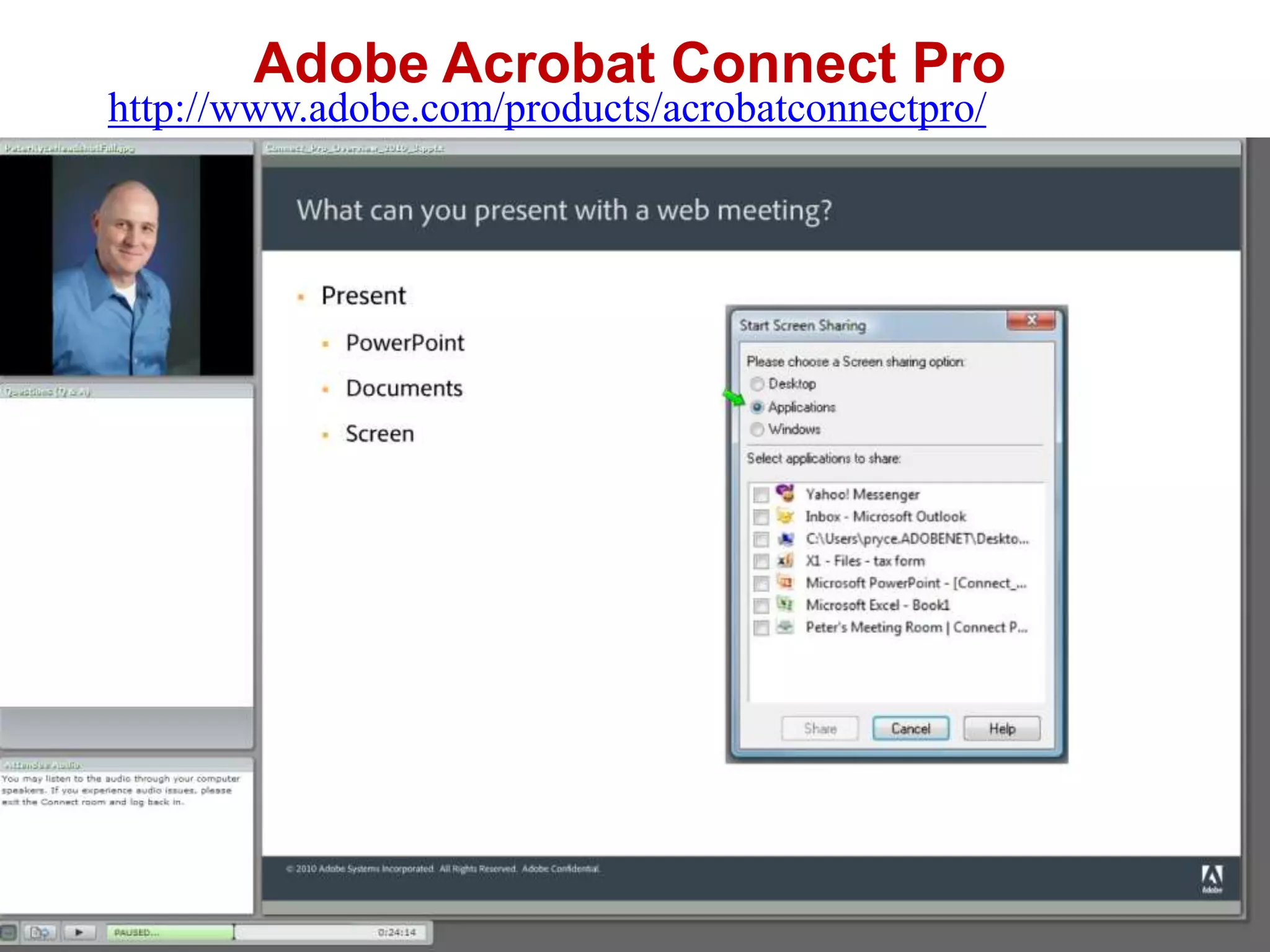 Adobe Acrobat Connect Prohttp://www.adobe.com/products/acrobatconnectpro/