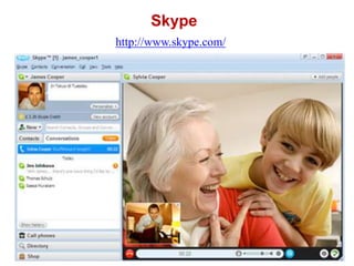 Skypehttp://www.skype.com/
