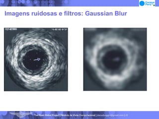 Imagens ruidosas e filtros: Gaussian Blur 