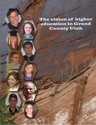 The vision of higher
                education in Grand
                   County Utah




j b radcl iff
 