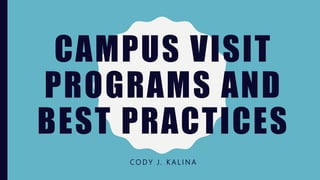 Campus Visit Programs and Best Practices | PPTX