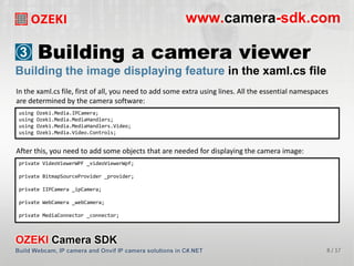 Xaml Camera How to implement camera recording for USB webcam or IP camera in C#.NET