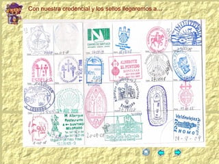 Con nuestra credencial y los sellos llegaremos a...
 