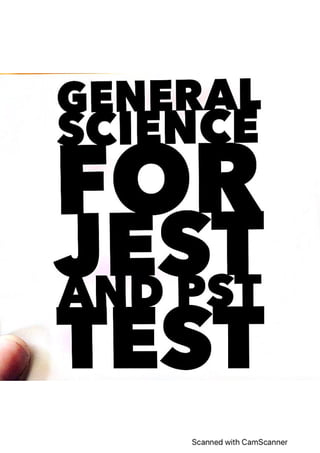 GENERAL SCIENCE NOTES FOR JEST AND PST TEST PREPARATION