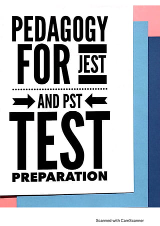 PEDAGOGY NOTES FOR JEST AND PST TEST PREPARATION