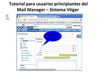 Tutorial para usuarios principiantes del
Mail Manager – Sistema Vtiger
 