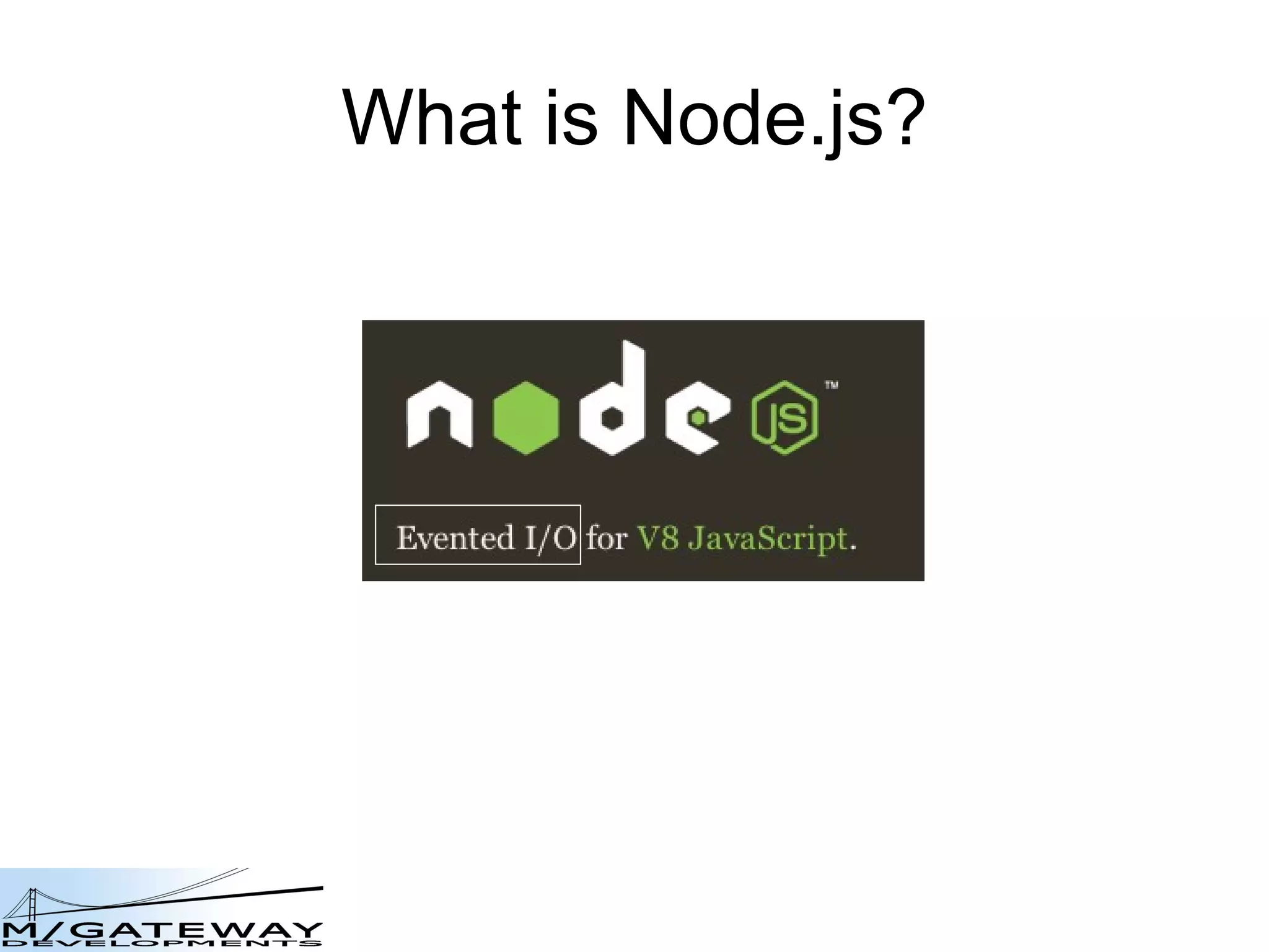 What is Node.js? 