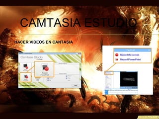 CAMTASIA ESTUDIO HACER VIDEOS EN CANTASIA 