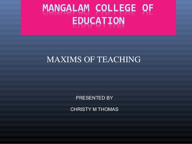 MAXIMS OF TEACHING
