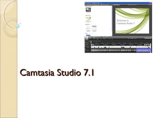 Camtasia Studio 7.1Camtasia Studio 7.1
 