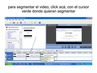para segmentar el video, click acá, con el cursor verde donde quieran segmentar 