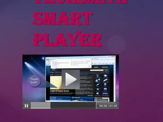 • TechSmith
Smart
Player

 