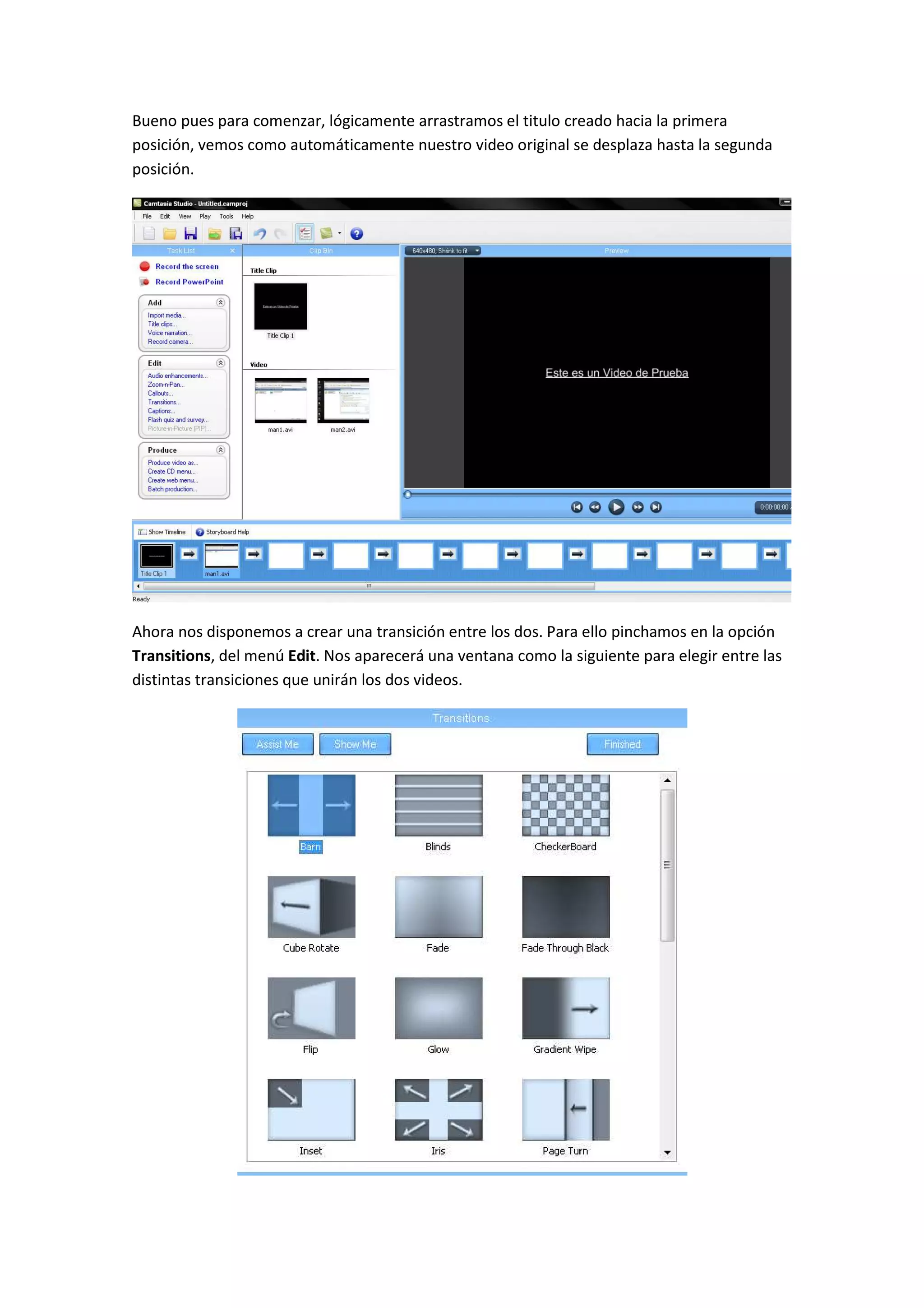 Bueno pues para comenzar, lógicamente arrastramos el titulo creado hacia la primera
posición, vemos como automáticamente nuestro video original se desplaza hasta la segunda
posición.
Ahora nos disponemos a crear una transición entre los dos. Para ello pinchamos en la opción
Transitions, del menú Edit. Nos aparecerá una ventana como la siguiente para elegir entre las
distintas transiciones que unirán los dos videos.
 