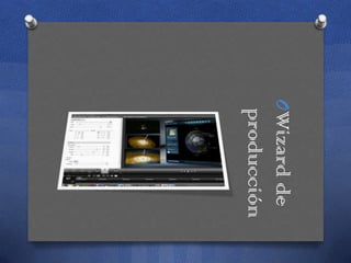 OWizard de
producción

 