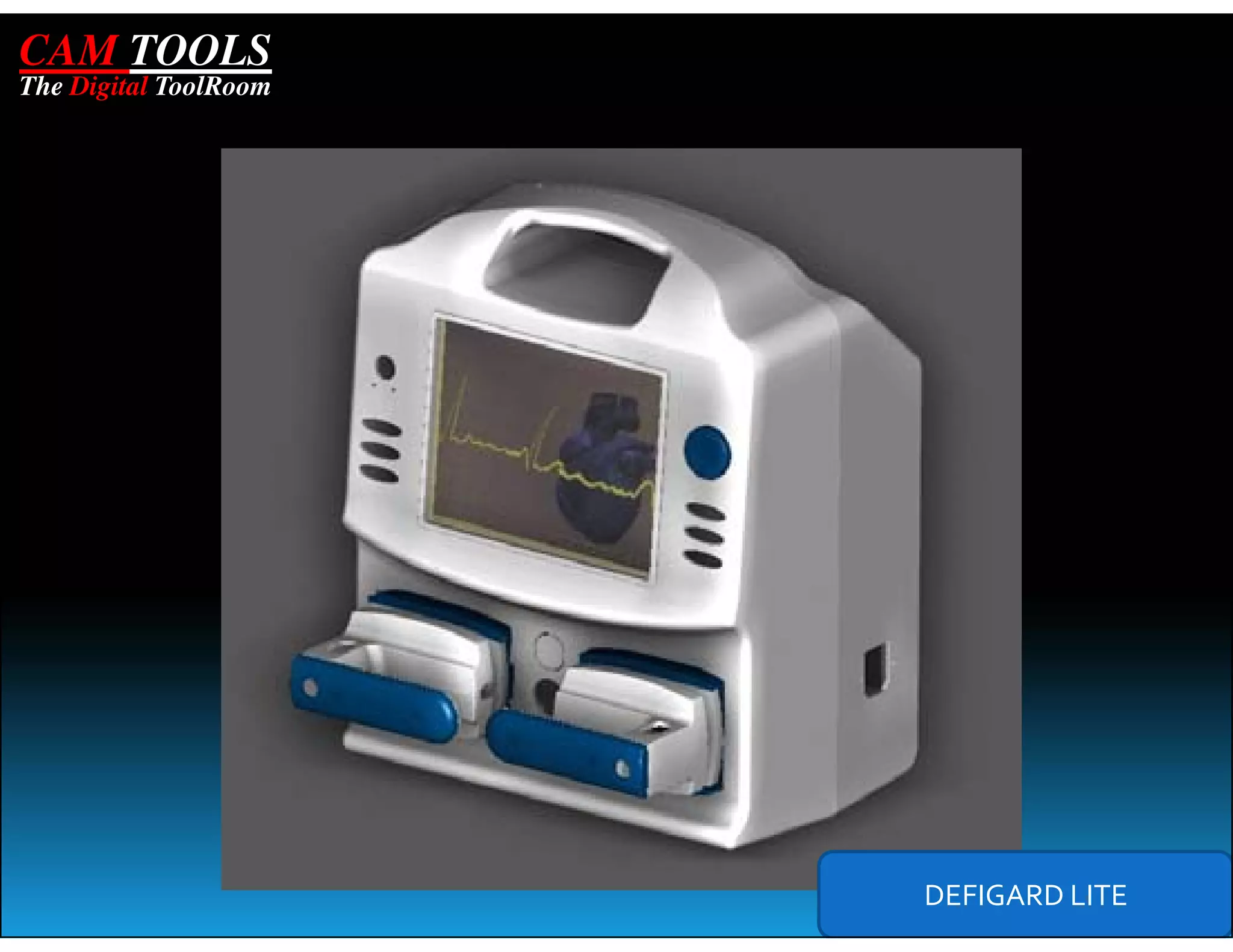 CAM TOOLS
The Digital ToolRoom




                       DEFIGARD LITE
 